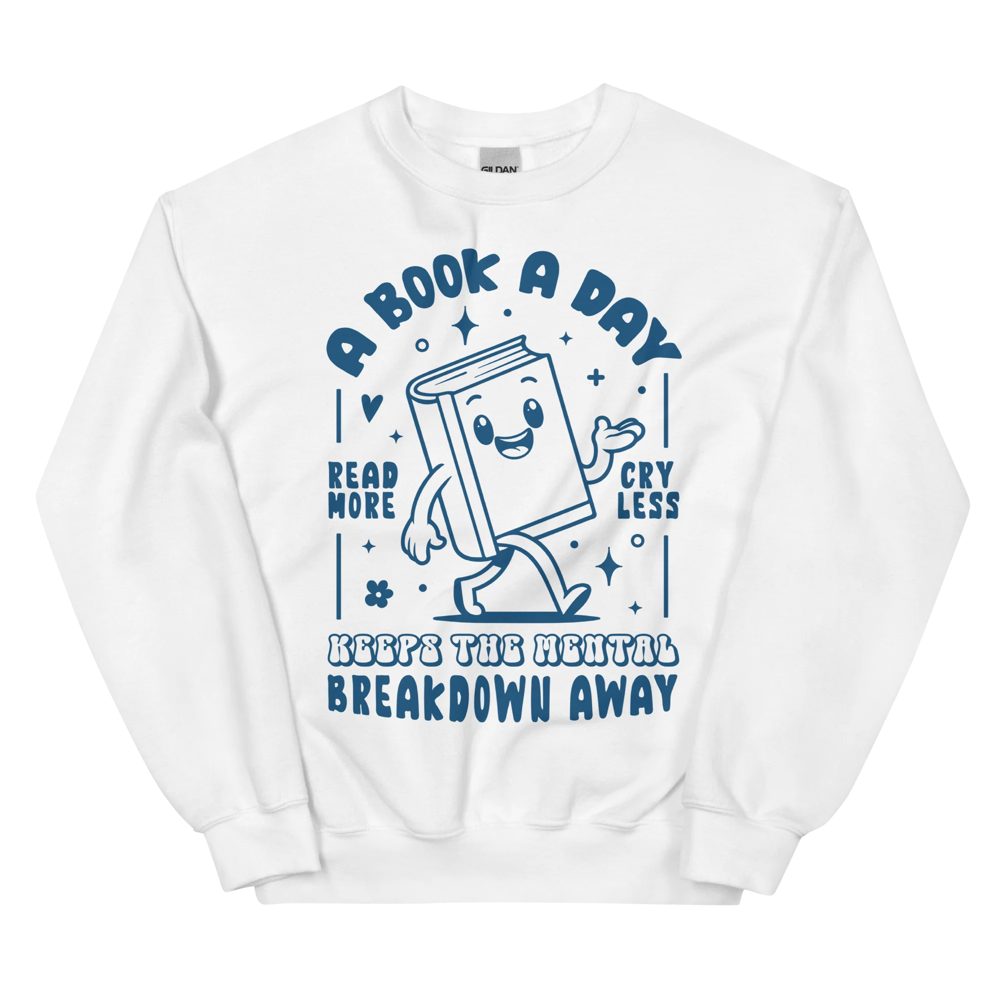 A Book a Day Mental Breakdown Away Sweatshirt