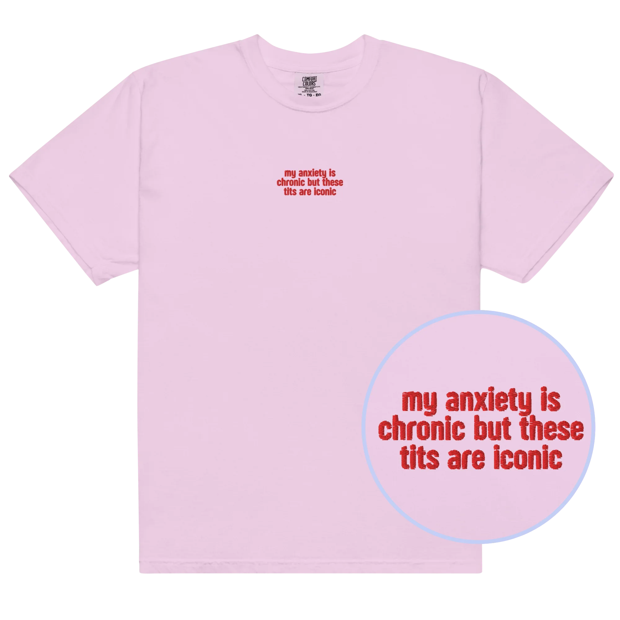 Anxiety Chronic Tits Iconic Embroidered Classic T-Shirt