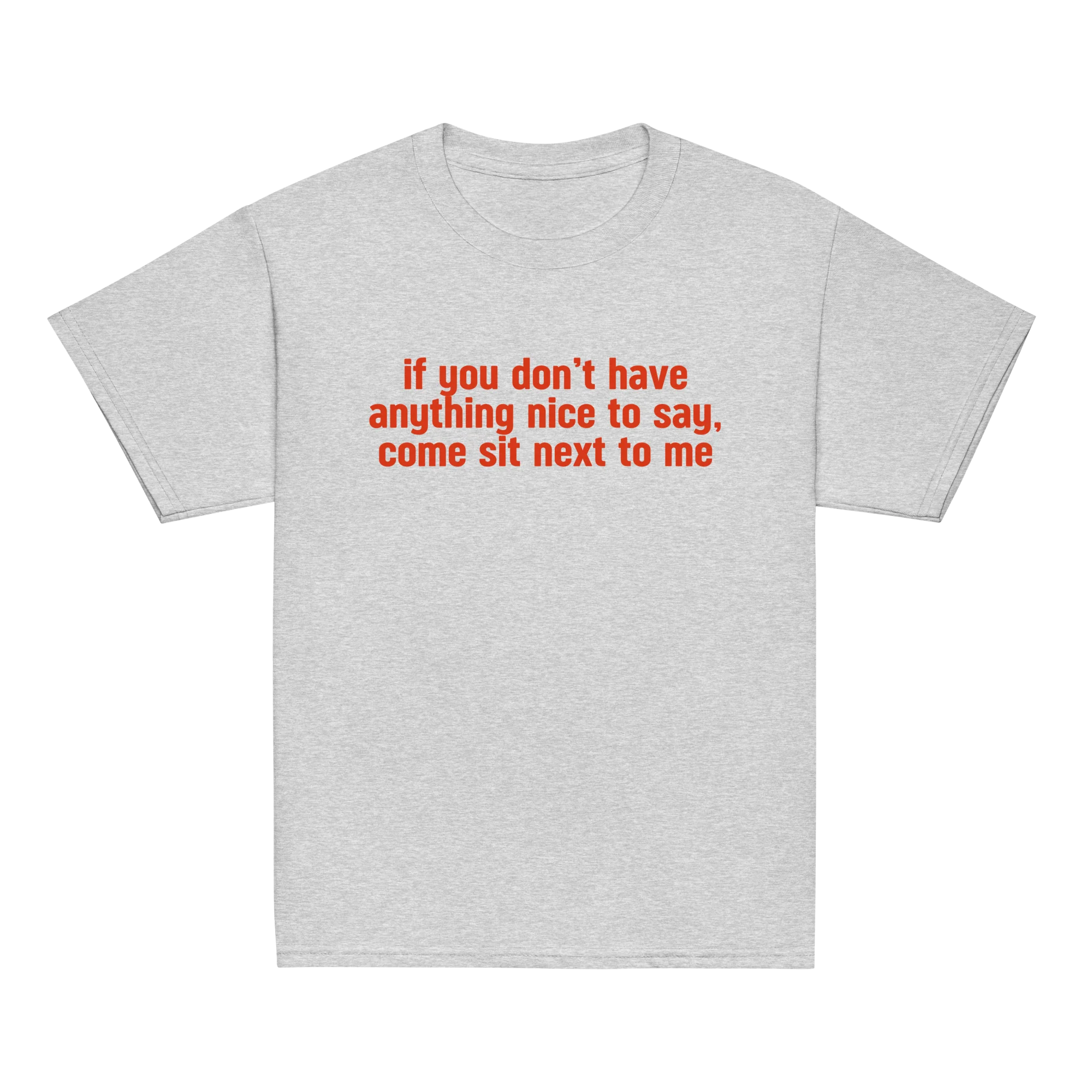 Anything Nice to Say, Sit Next to Me Baby Tee