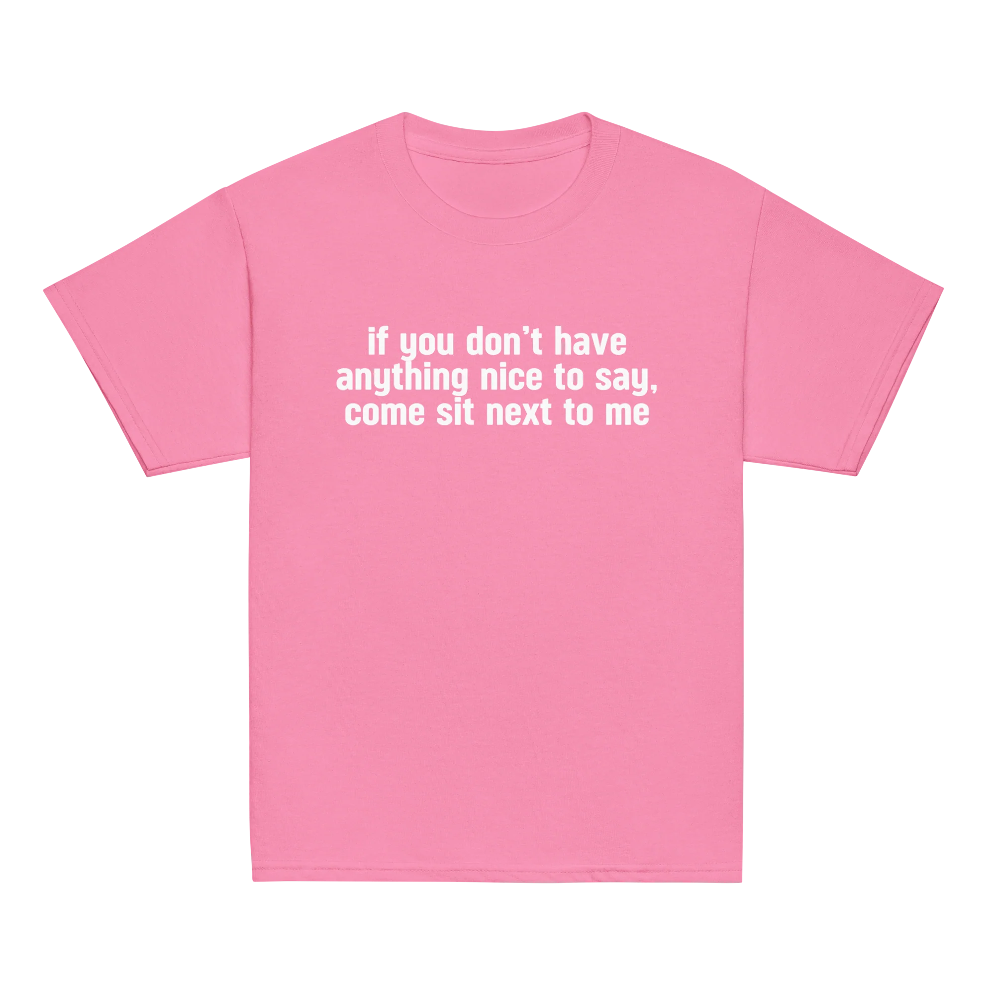 Anything Nice to Say, Sit Next to Me Baby Tee - Image 7