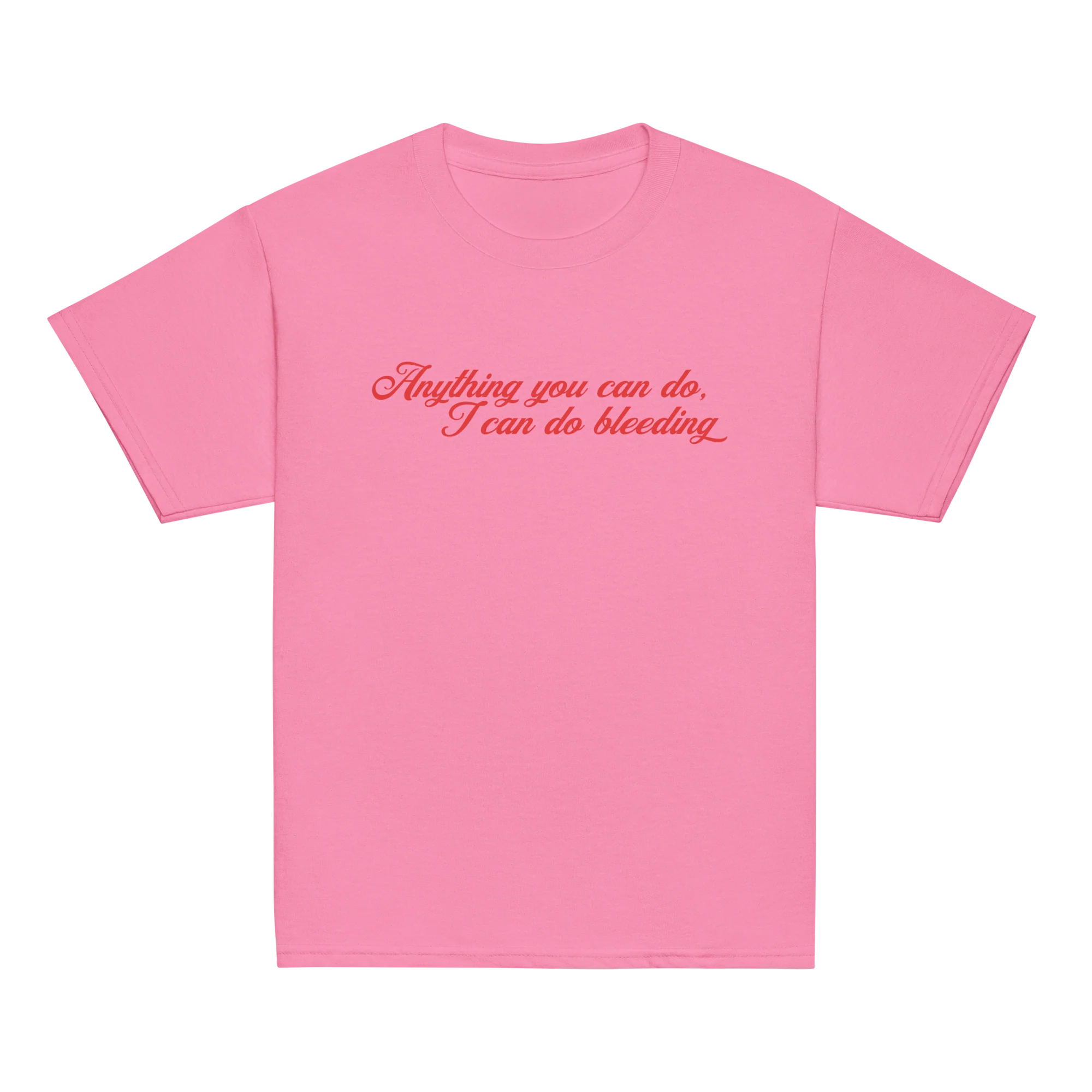 Anything You Can Do, I Can Do Bleeding Feminist Baby Tee