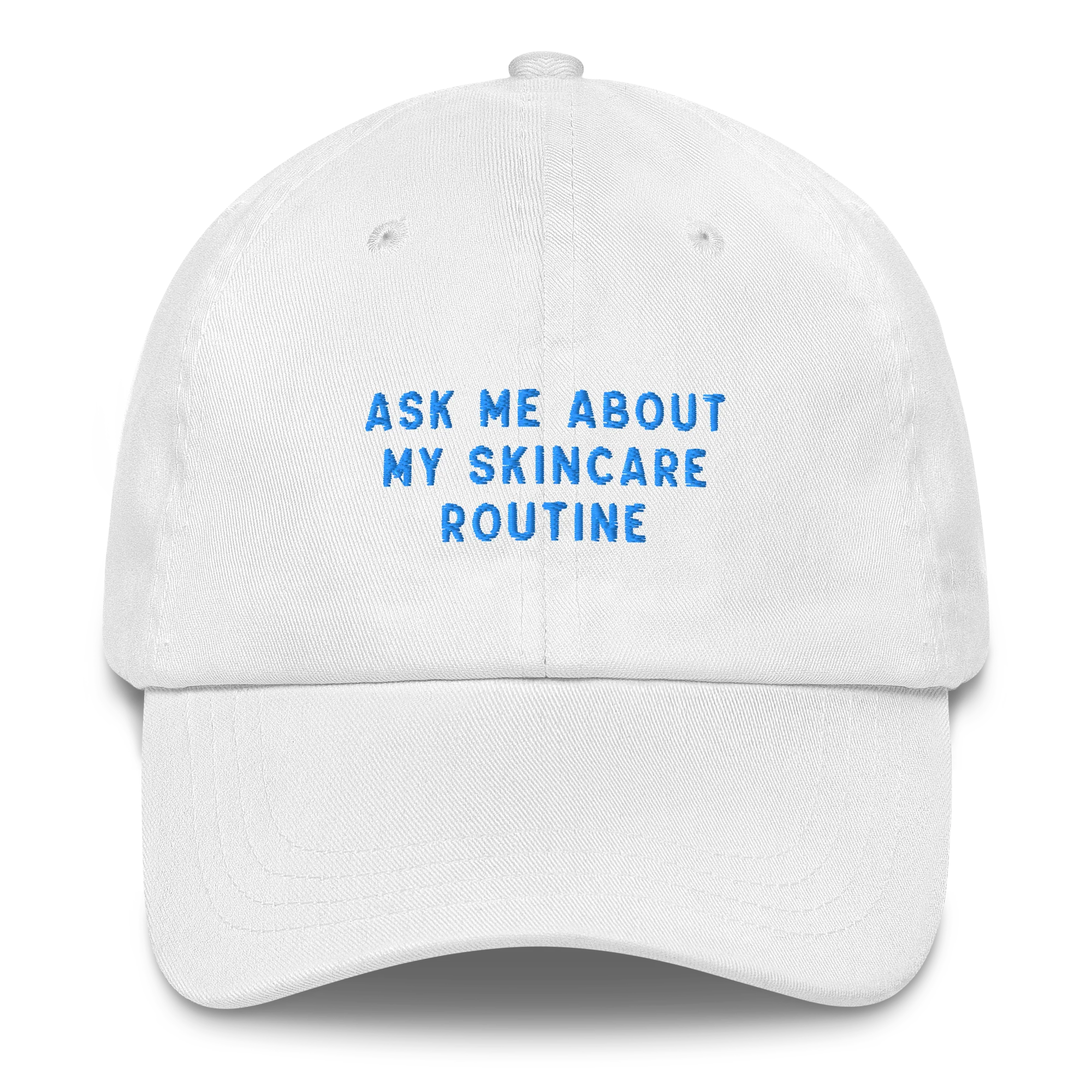 Ask Me About My Skincare Routine Embroidered Cap