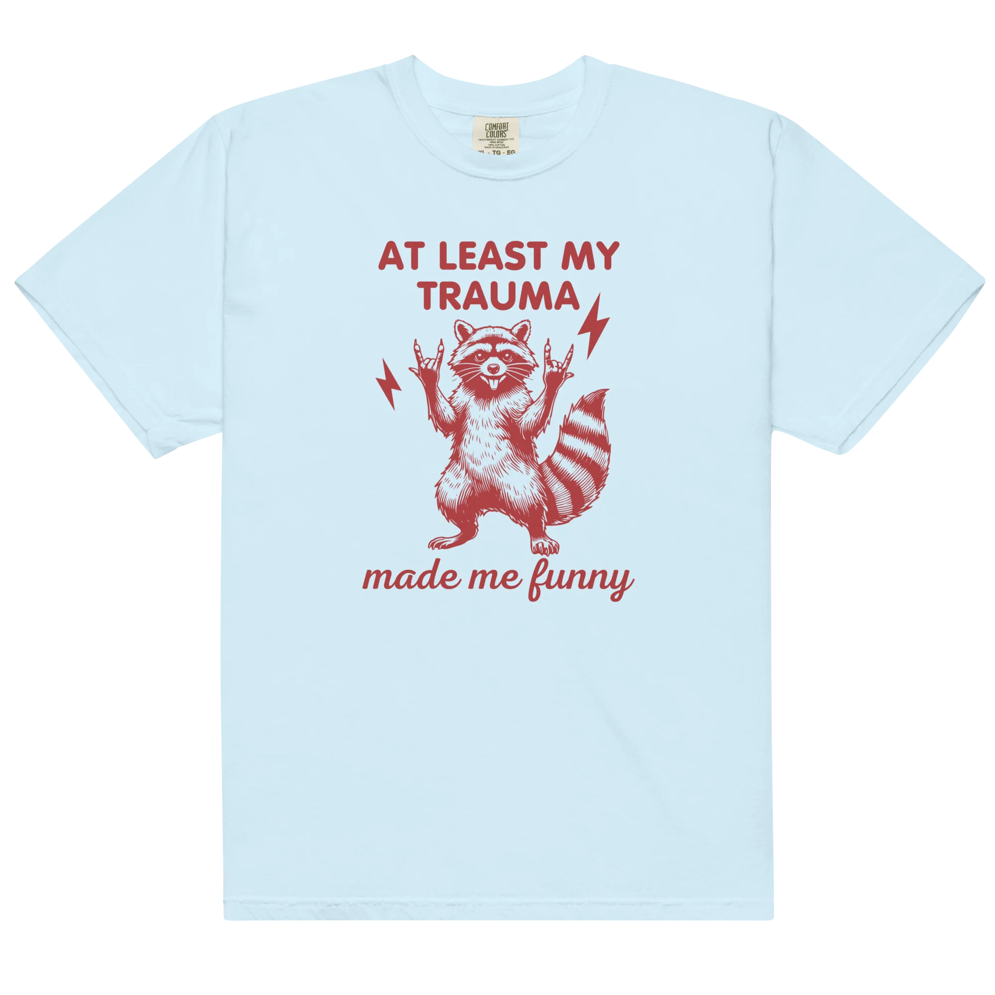 At Least My Trauma Made Me Funny Classic T-Shirt - Image 6