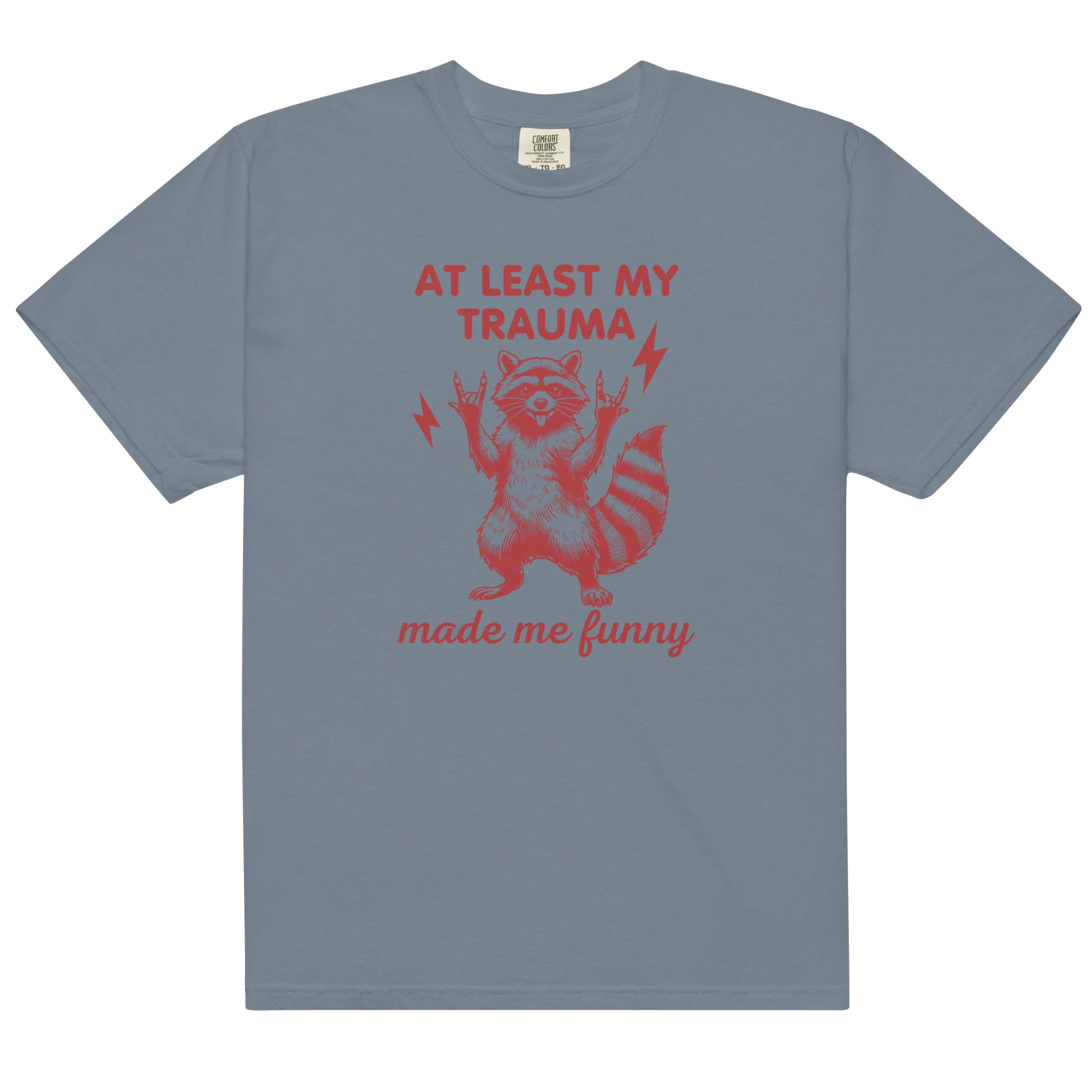 At Least My Trauma Made Me Funny Classic T-Shirt - Image 7