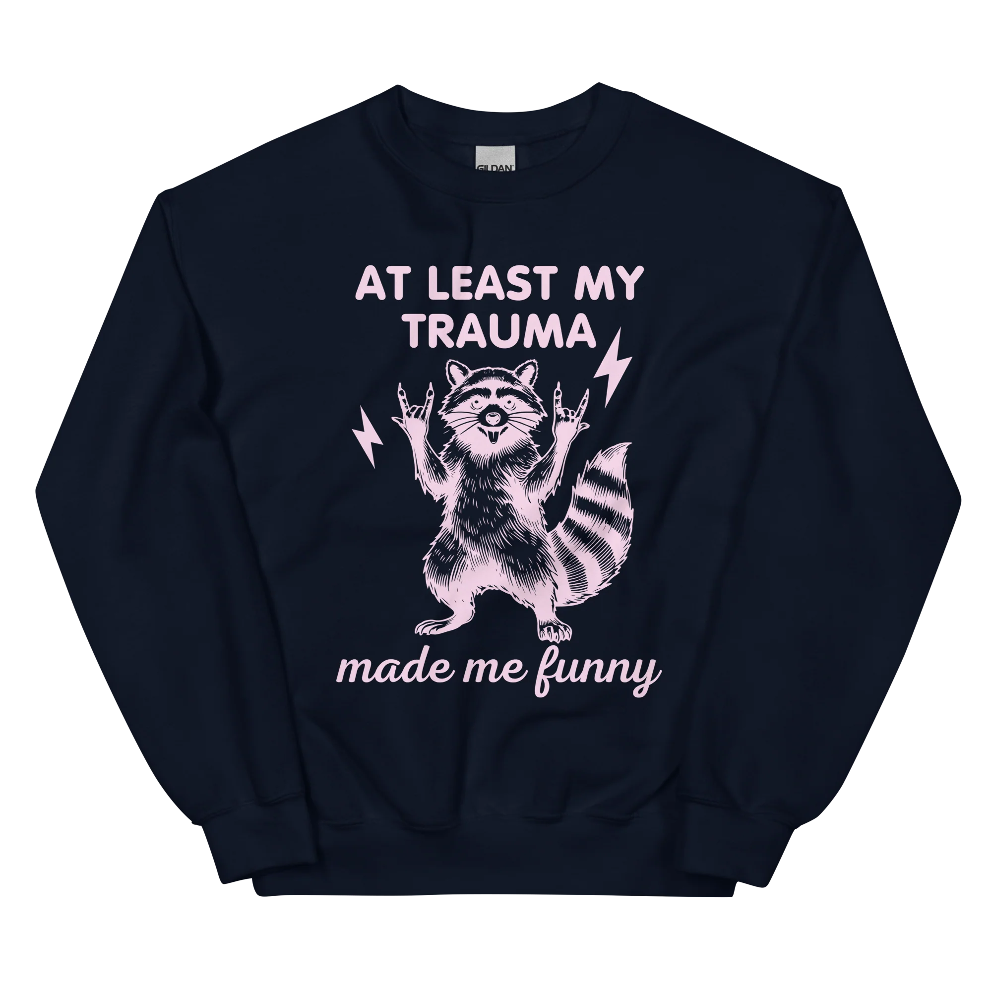 At Least My Trauma Made Me Funny Sweatshirt - Image 10