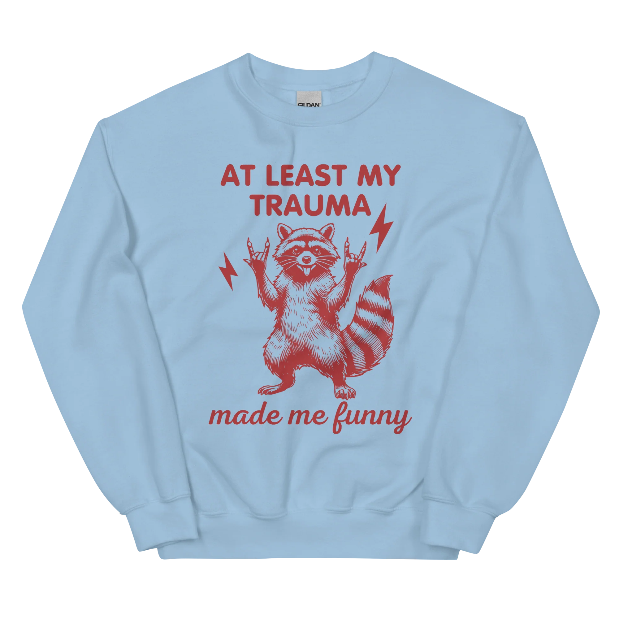 At Least My Trauma Made Me Funny Sweatshirt - Image 6