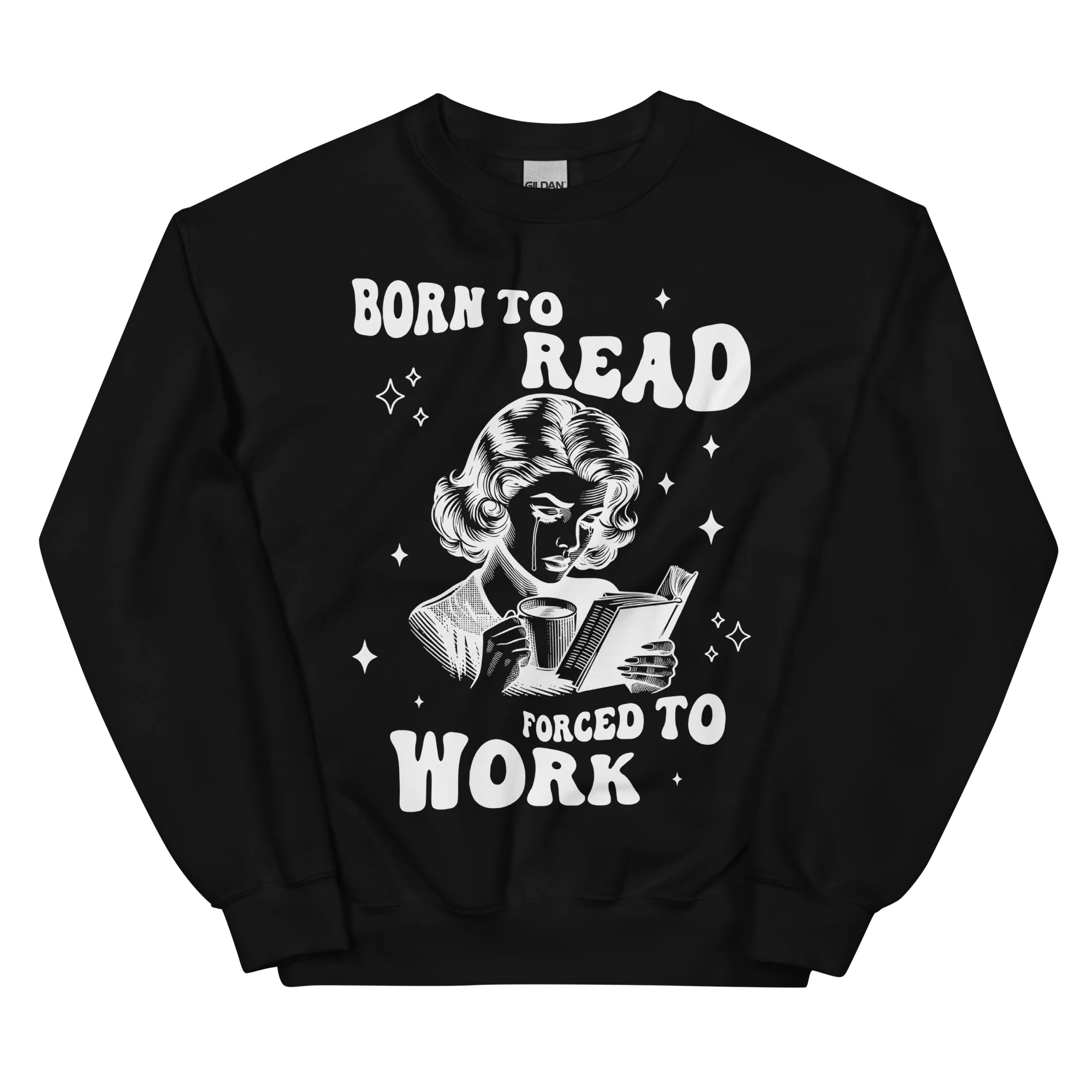 Born to Read, Forced to Work Bookish Sweatshirt - Image 10