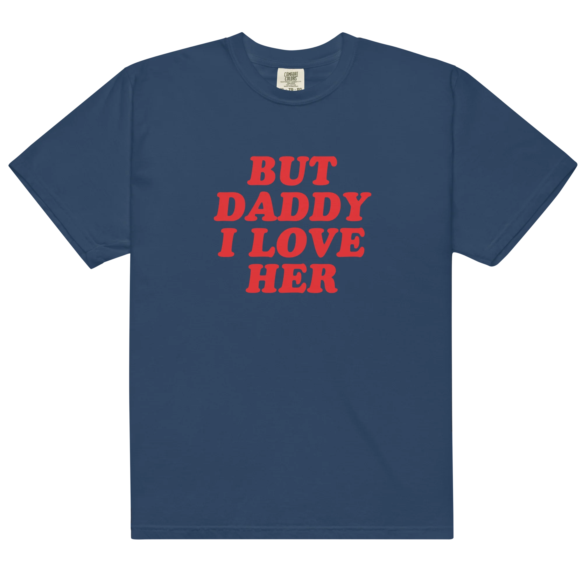 But Daddy I Love Her Classic T-Shirt - Image 5
