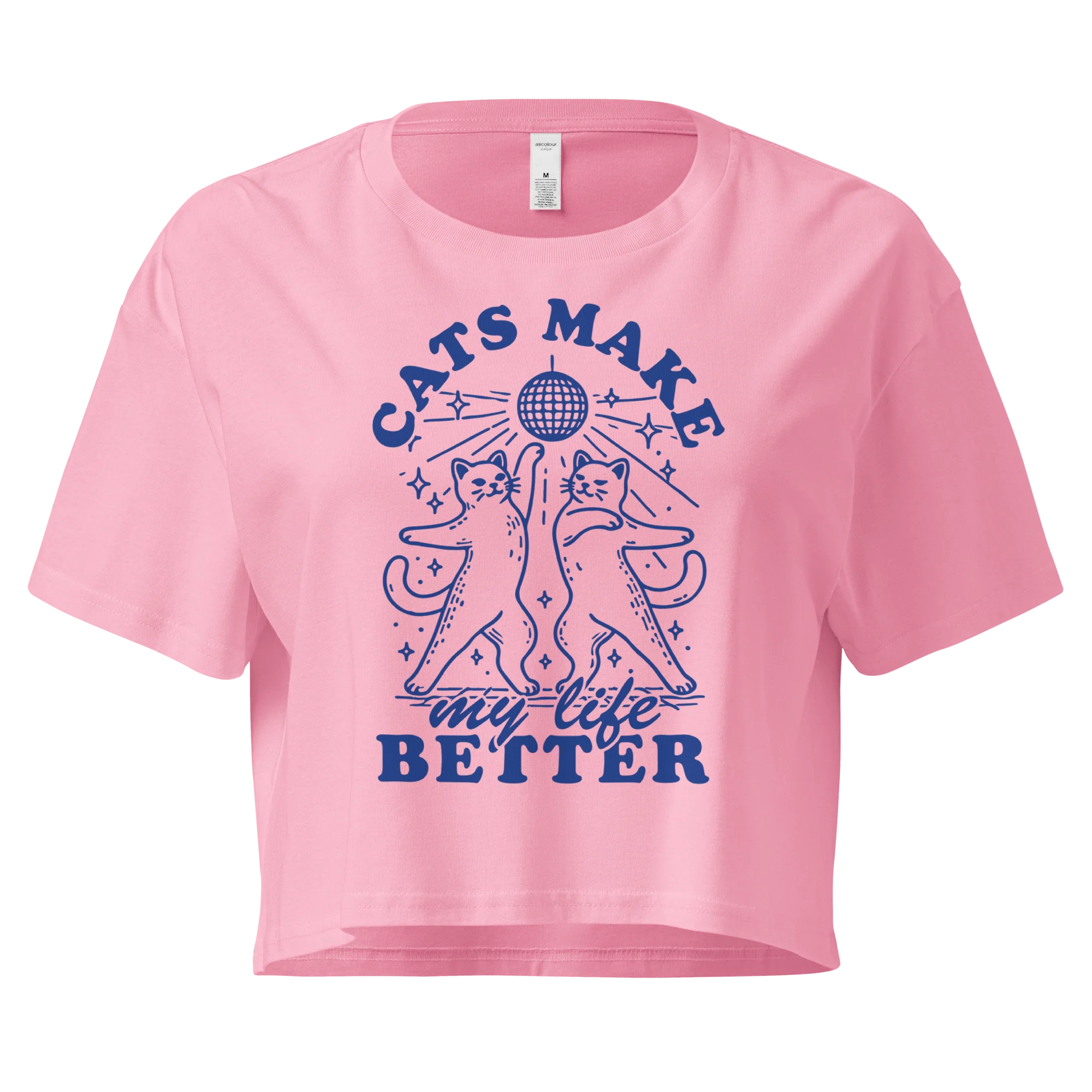 Cats Make My Life Better Crop Tee