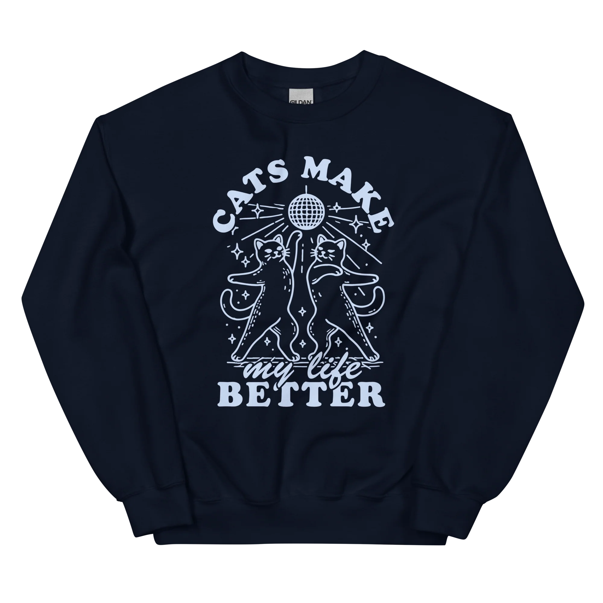Cats Make My Life Better Sweatshirt - Image 5