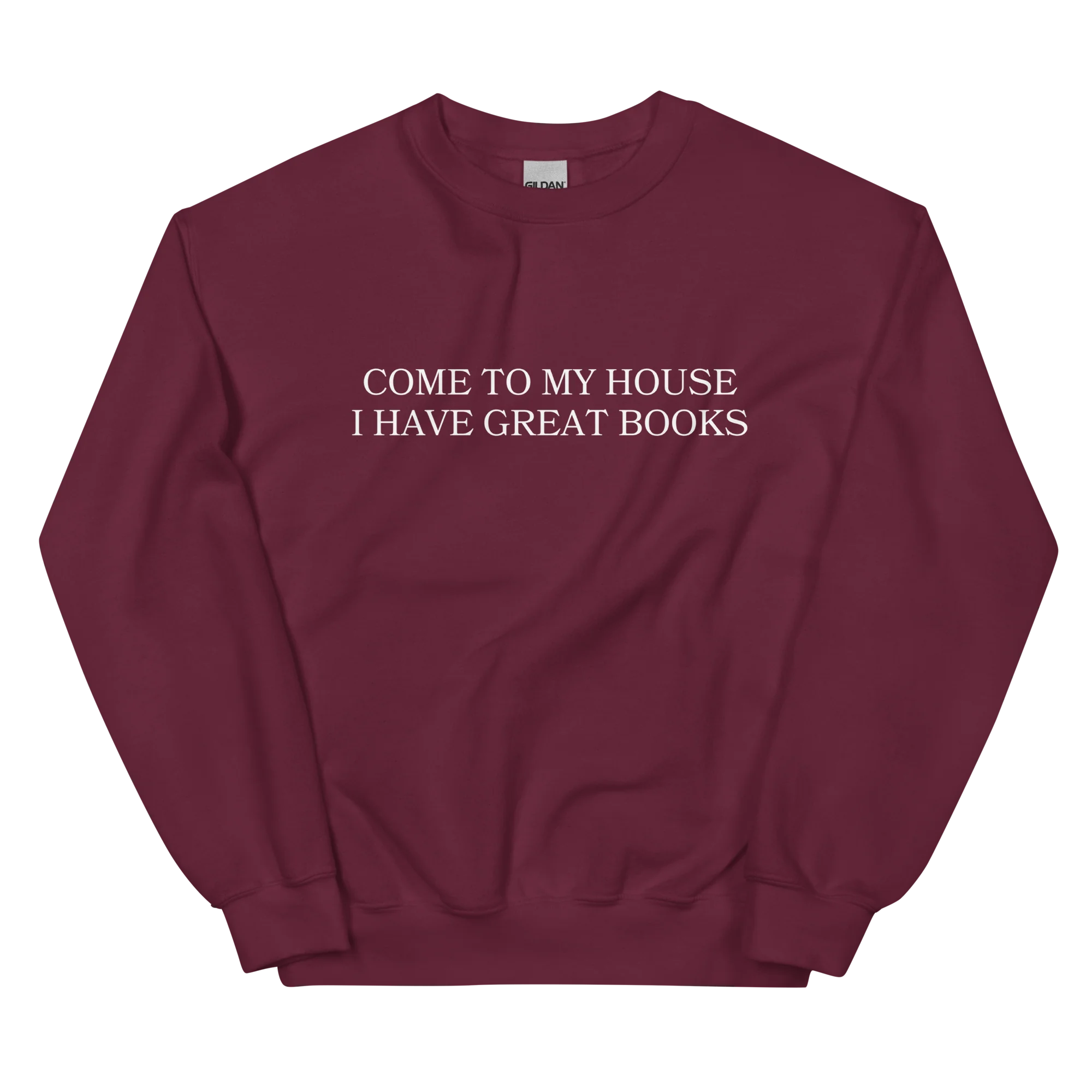 Come to My House I Have Great Books Sweatshirt - Image 6