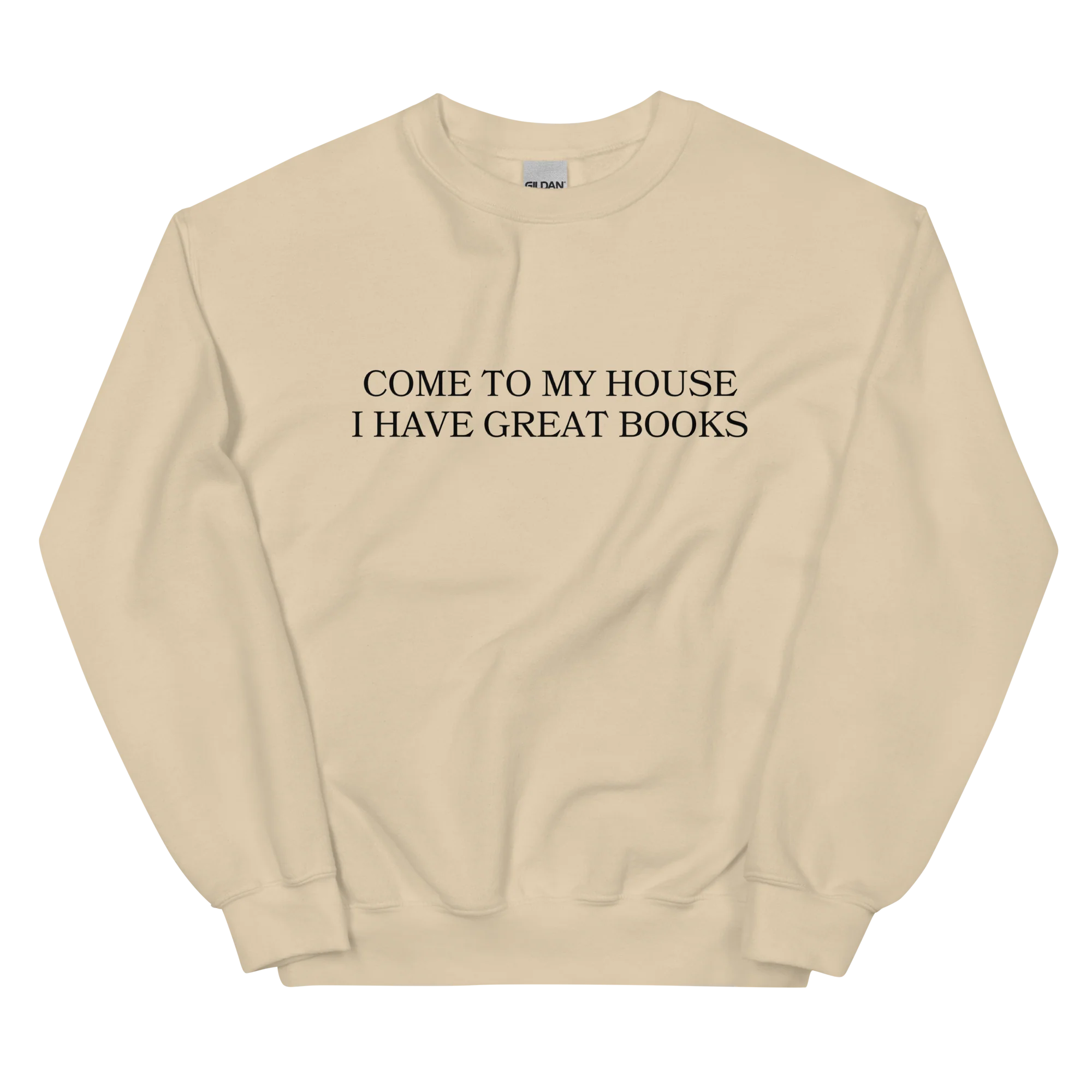 Come to My House I Have Great Books Sweatshirt - Image 8