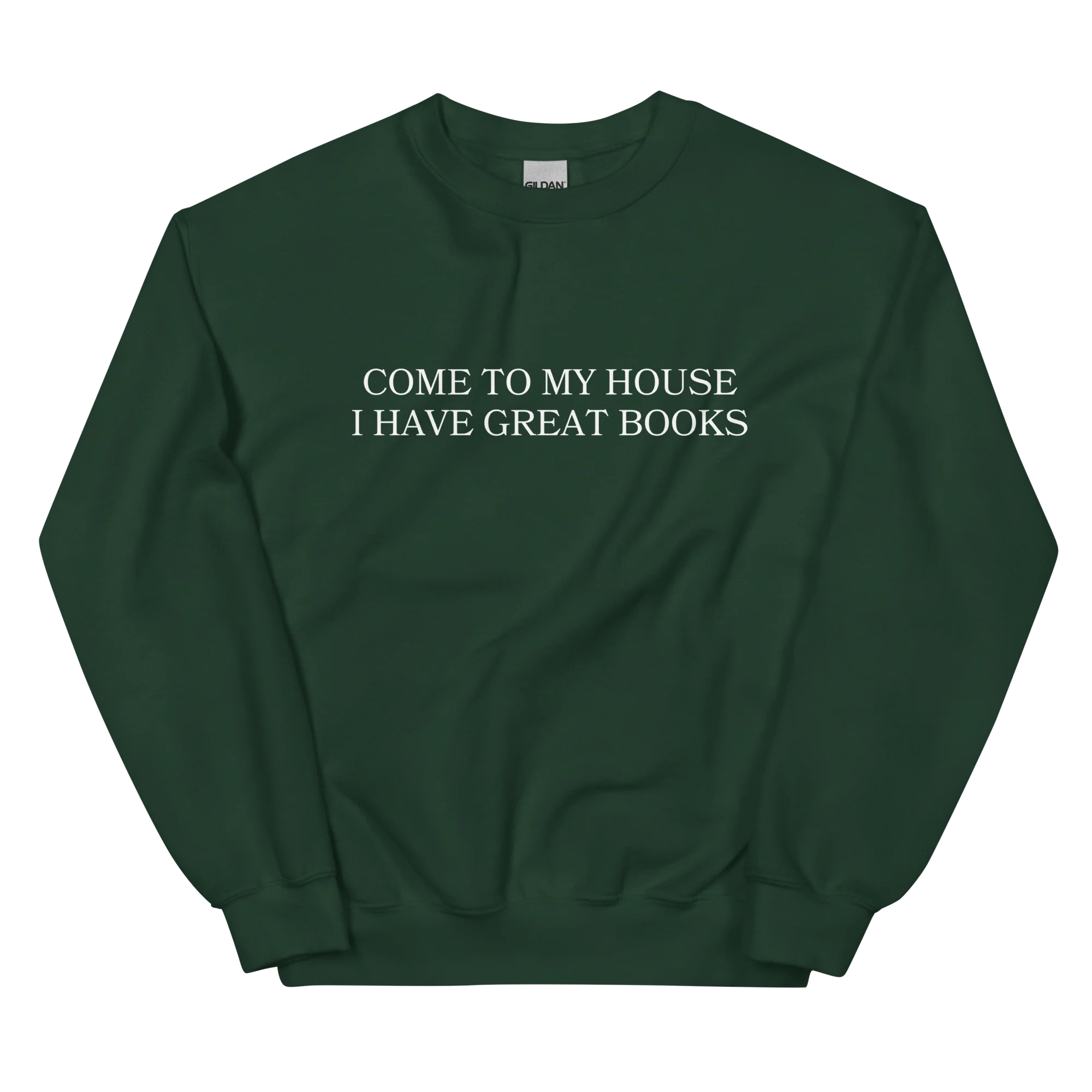 Come to My House I Have Great Books Sweatshirt - Image 9