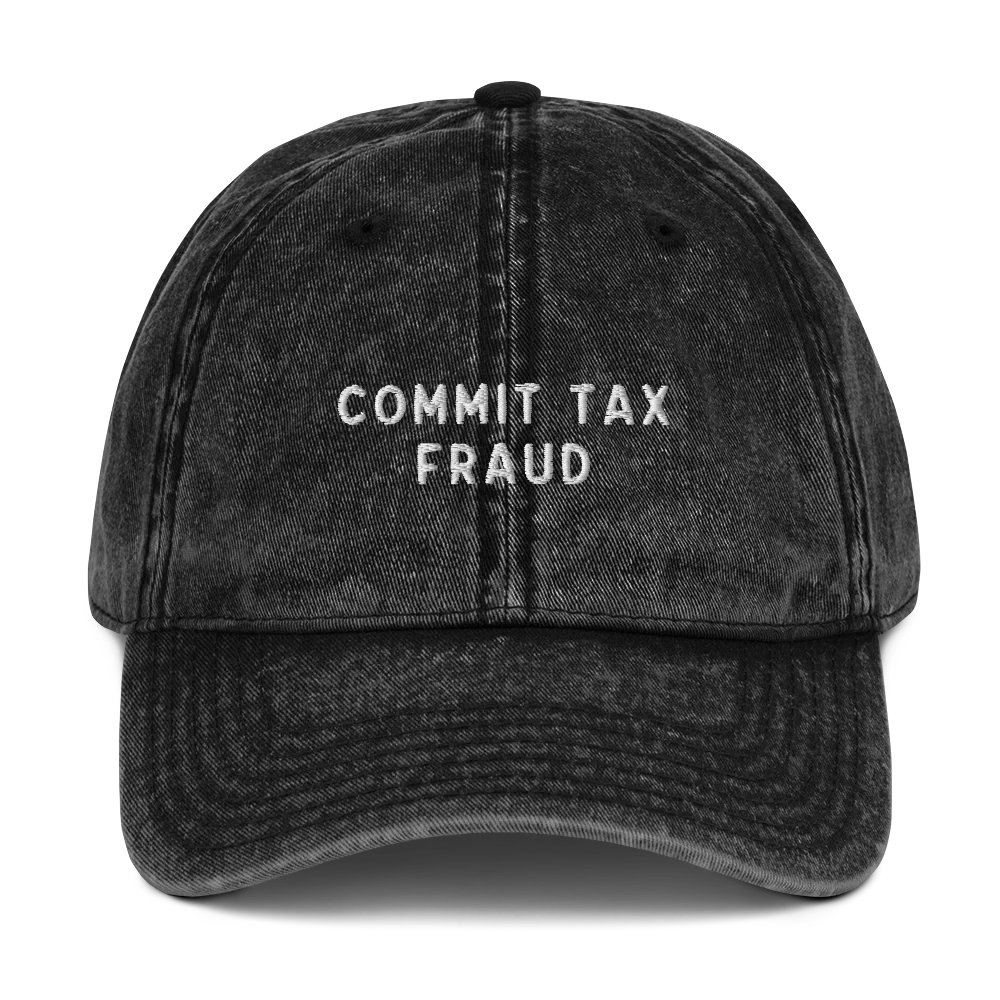 Commit Tax Fraud Embroidered Vintage Cap