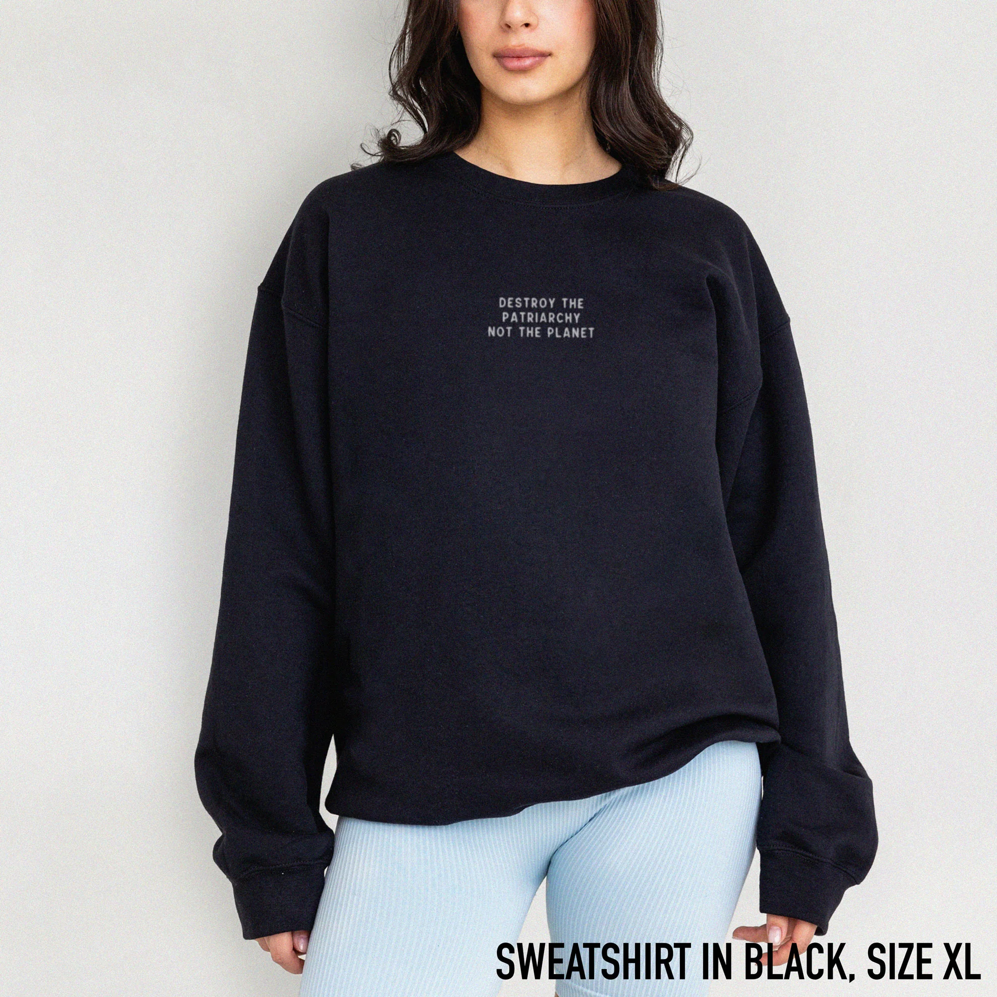 Destroy The Patriarchy Not The Planet Embroidered Sweatshirt - Image 7