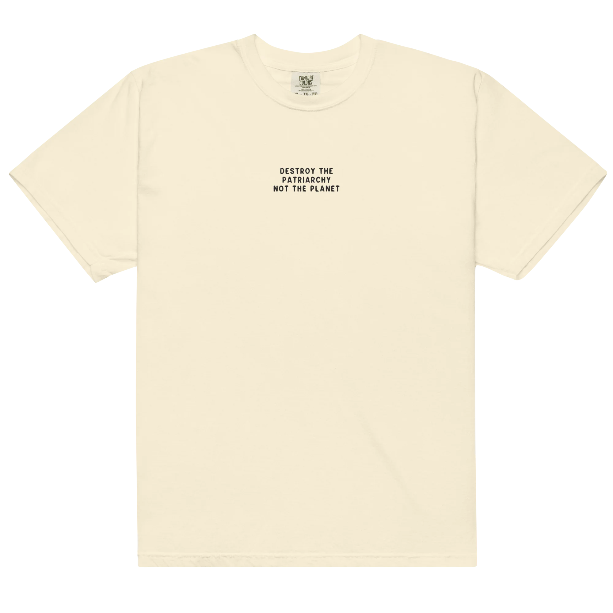 Destroy The Patriarchy Not The Planet Embroidered Classic T-Shirt - Image 7