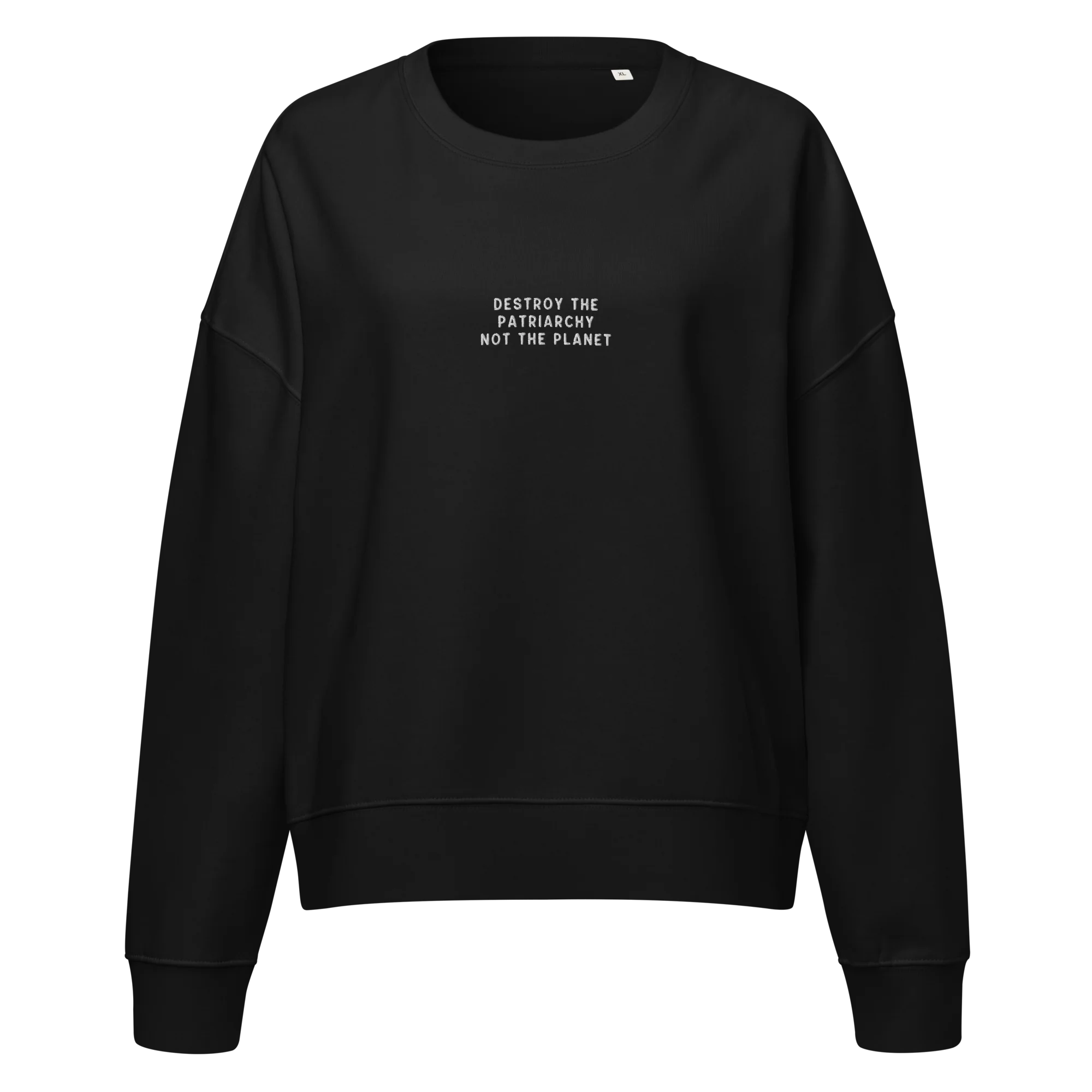 Destroy The Patriarchy Not The Planet Embroidered Women’s Organic Sweatshirt - Image 6