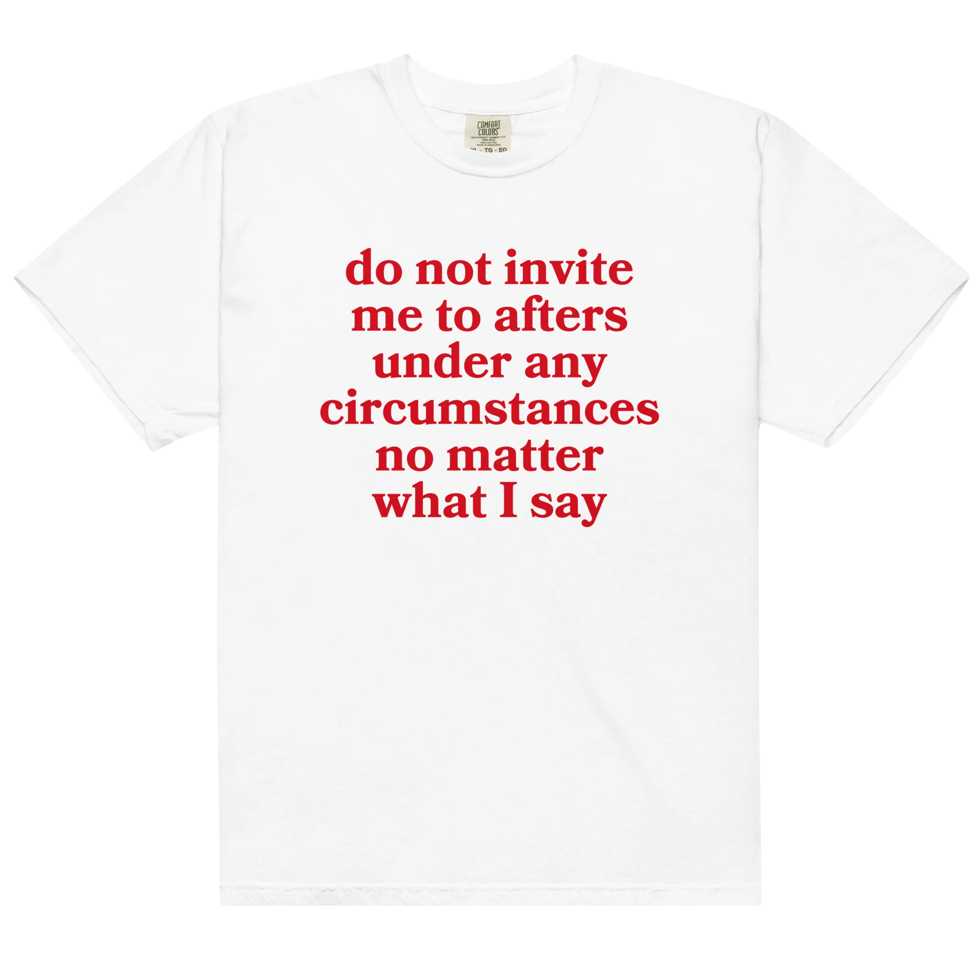 Do Not Invite Me To Afters Classic T-Shirt
