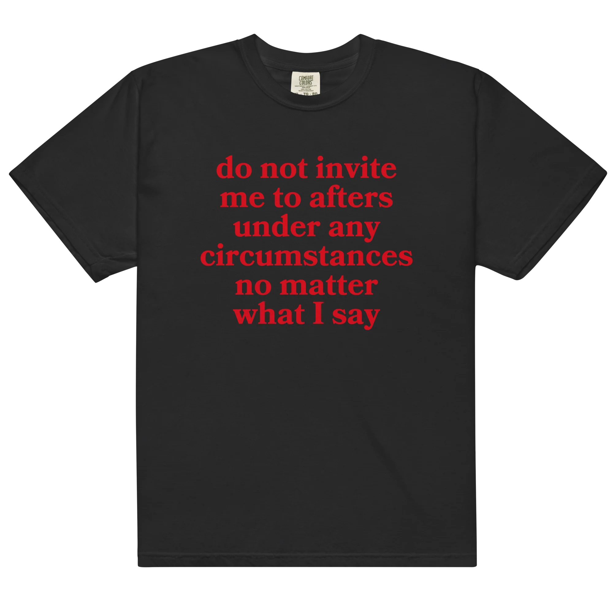 Do Not Invite Me To Afters Classic T-Shirt - Image 6