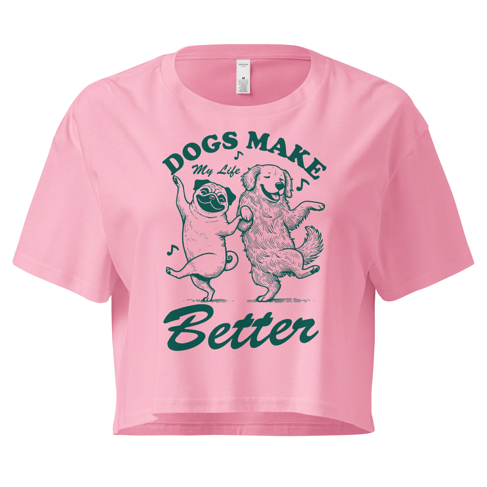 Dogs Make My Life Better Crop Tee