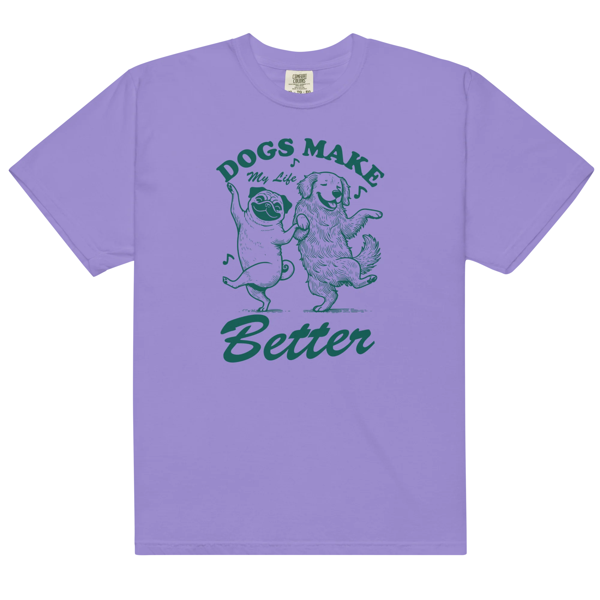 Dogs Make My Life Better Classic T-Shirt - Image 10