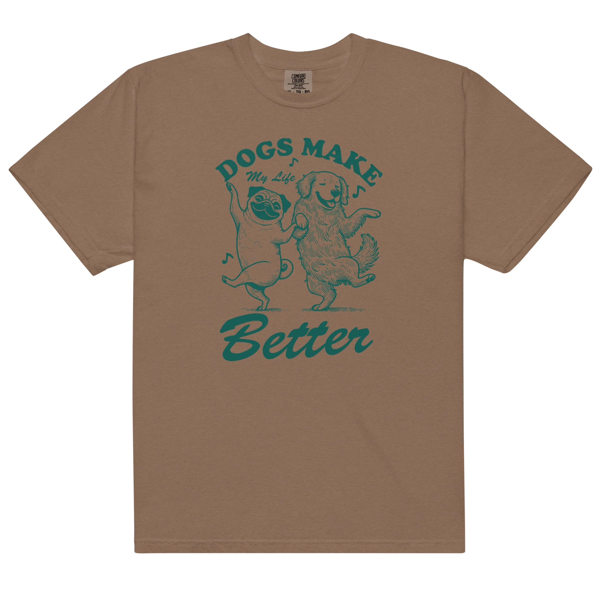 Dogs Make My Life Better Classic T-Shirt - Image 12