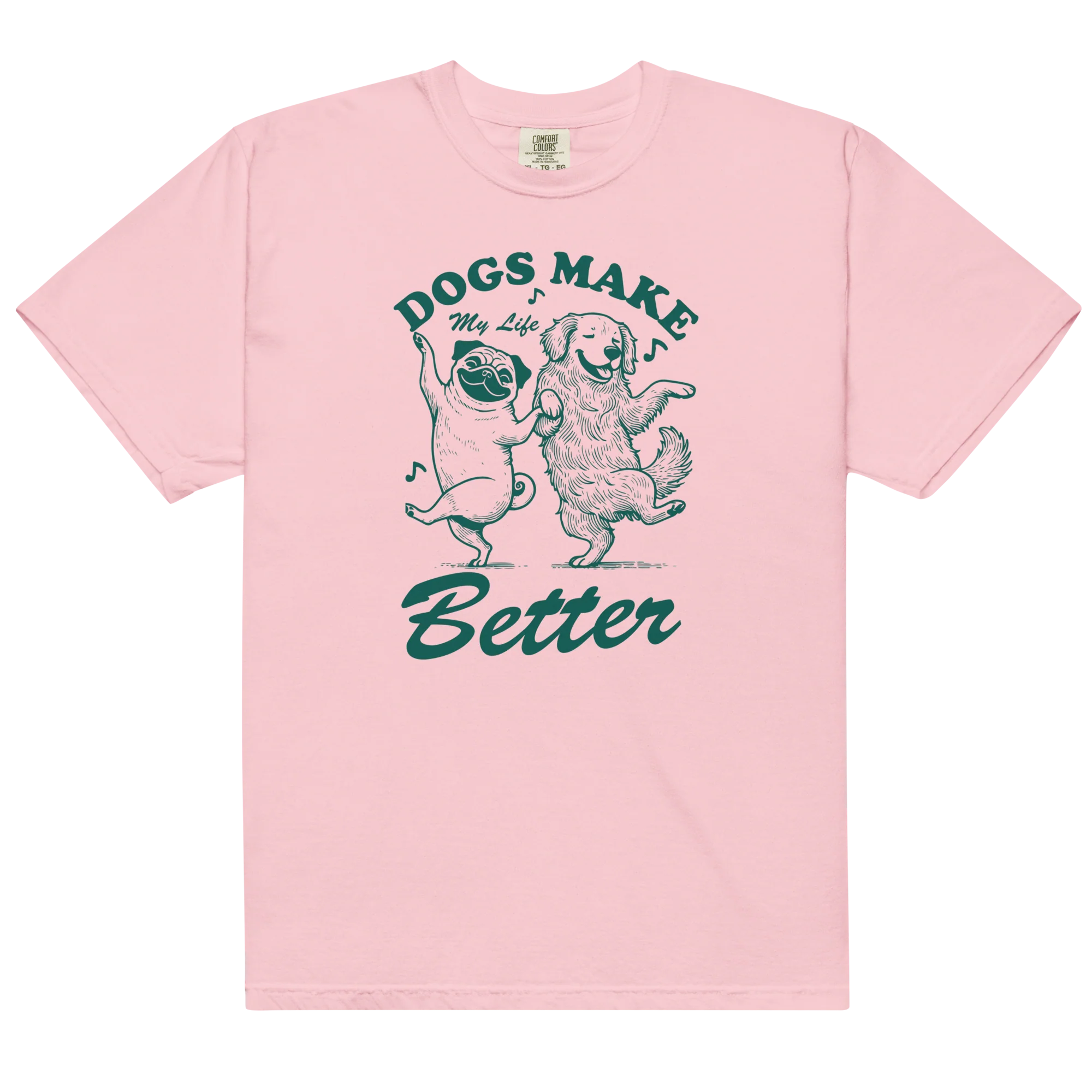 Dogs Make My Life Better Classic T-Shirt - Image 4