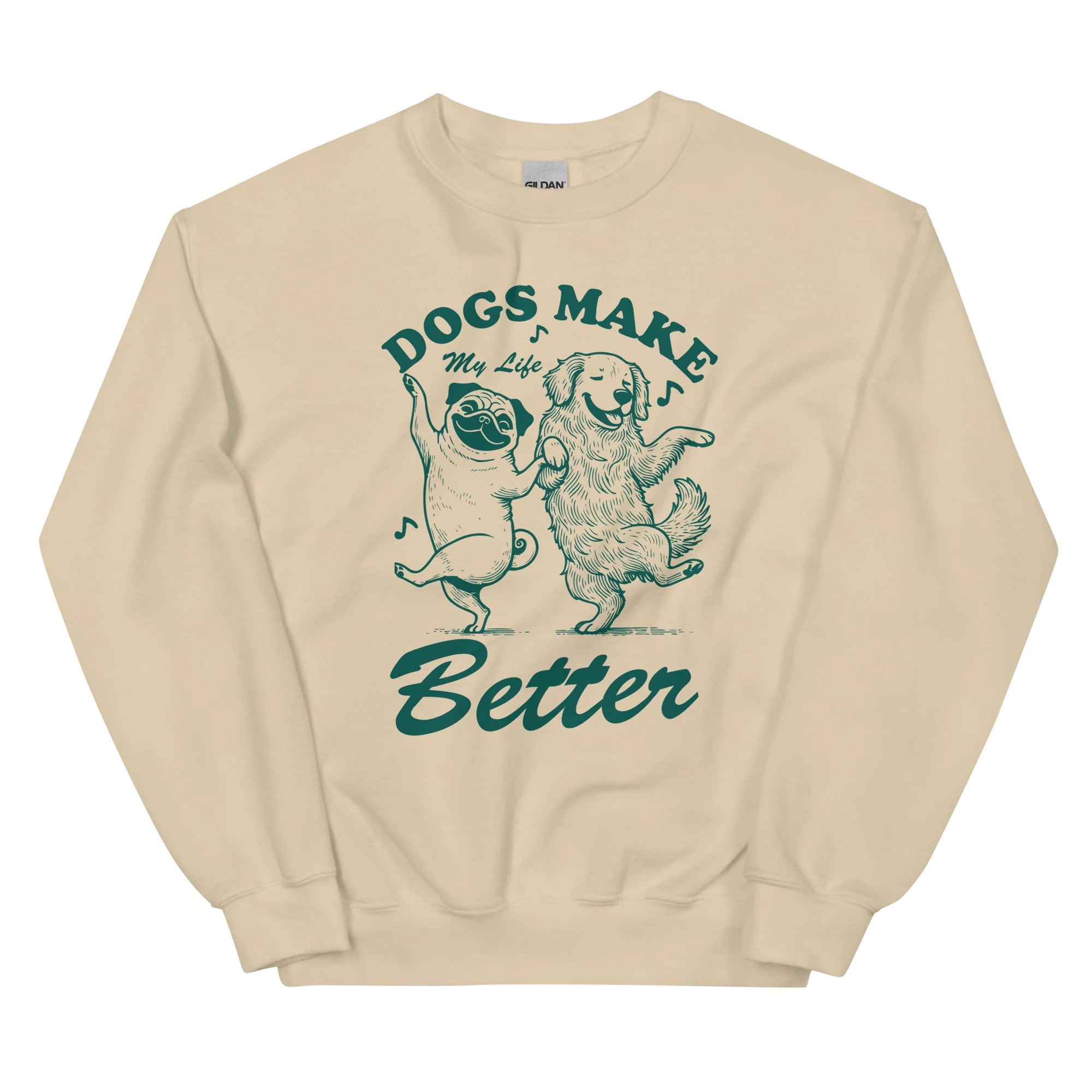Dogs Make My Life Better Sweatshirt - Image 5