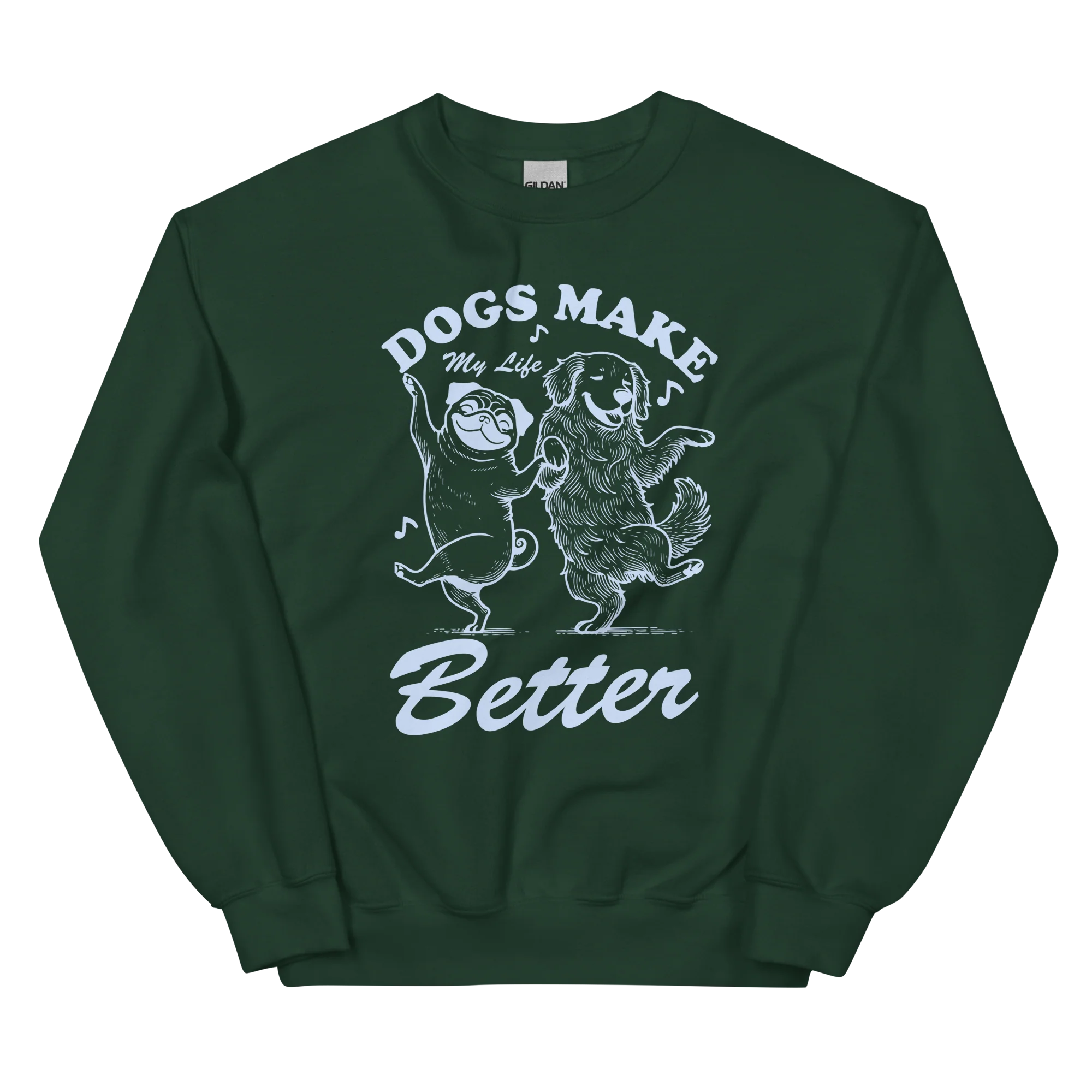 Dogs Make My Life Better Sweatshirt - Image 8