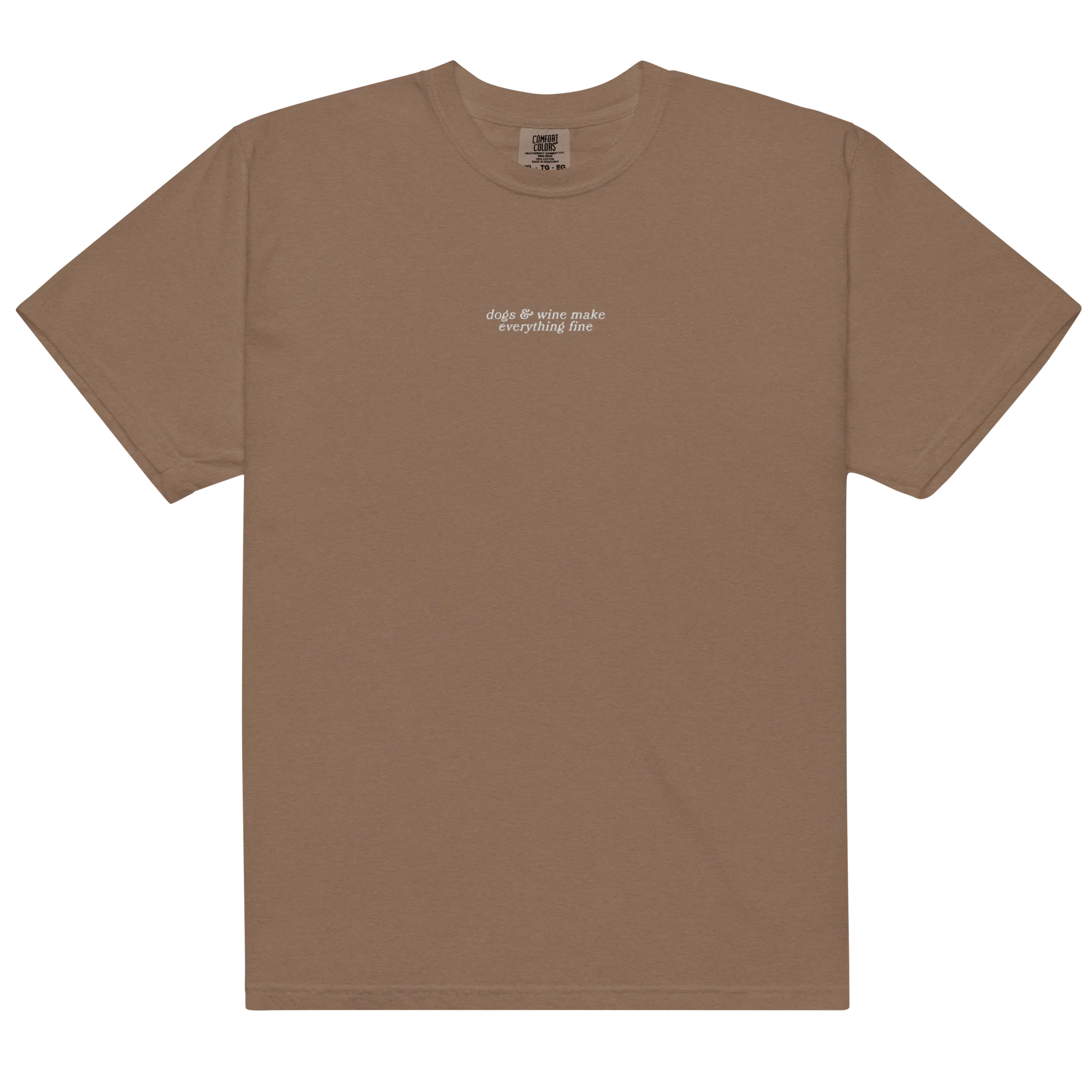 Dogs & Wine Make Everything Fine Embroidered Classic T-Shirt - Image 5