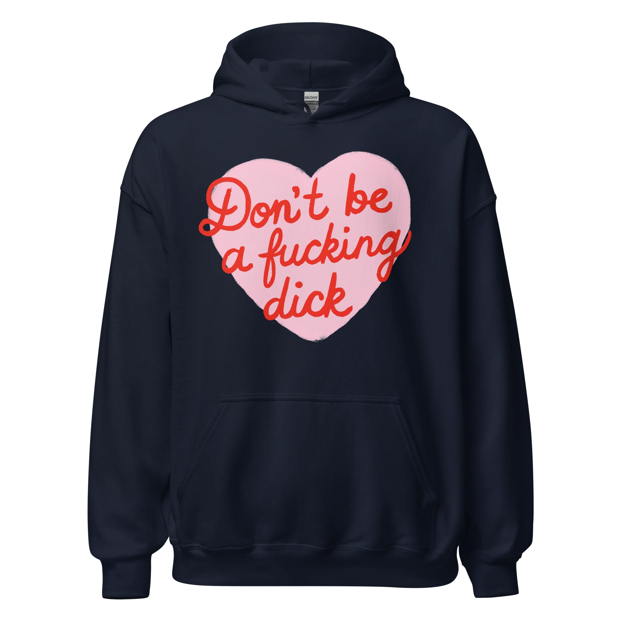 Don't Be a Fucking Dick Hoodie