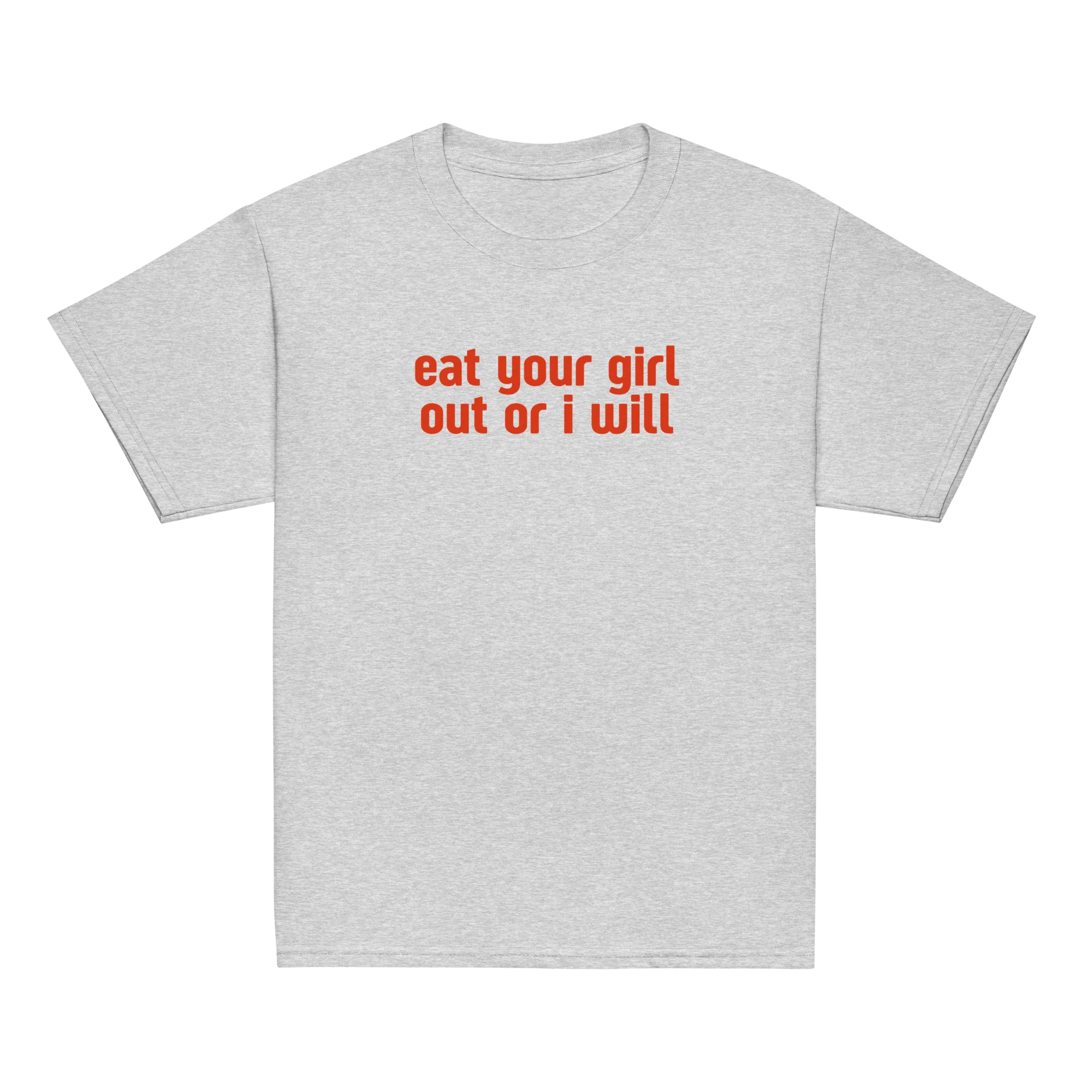 Eat Your Girl Out Or I Will Baby Tee - Image 8