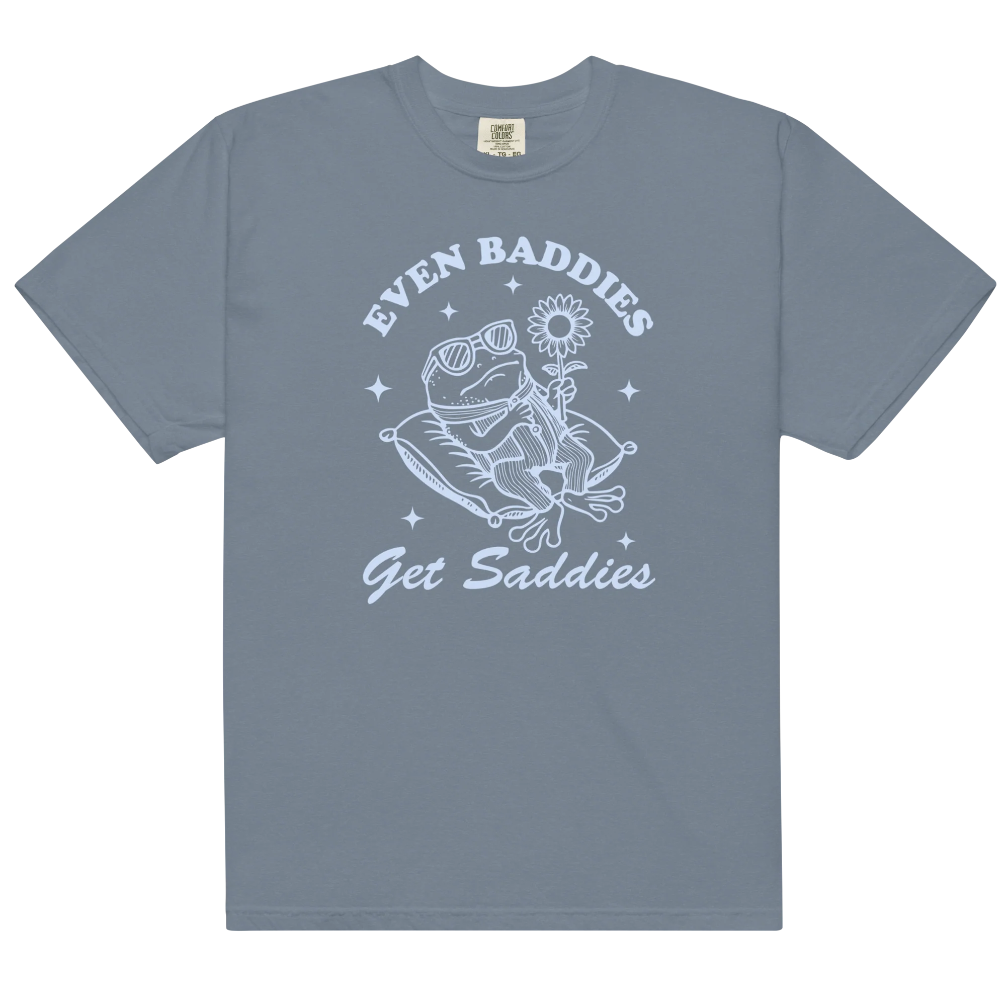 Even Baddies Get Saddies Classic T-Shirt - Image 12