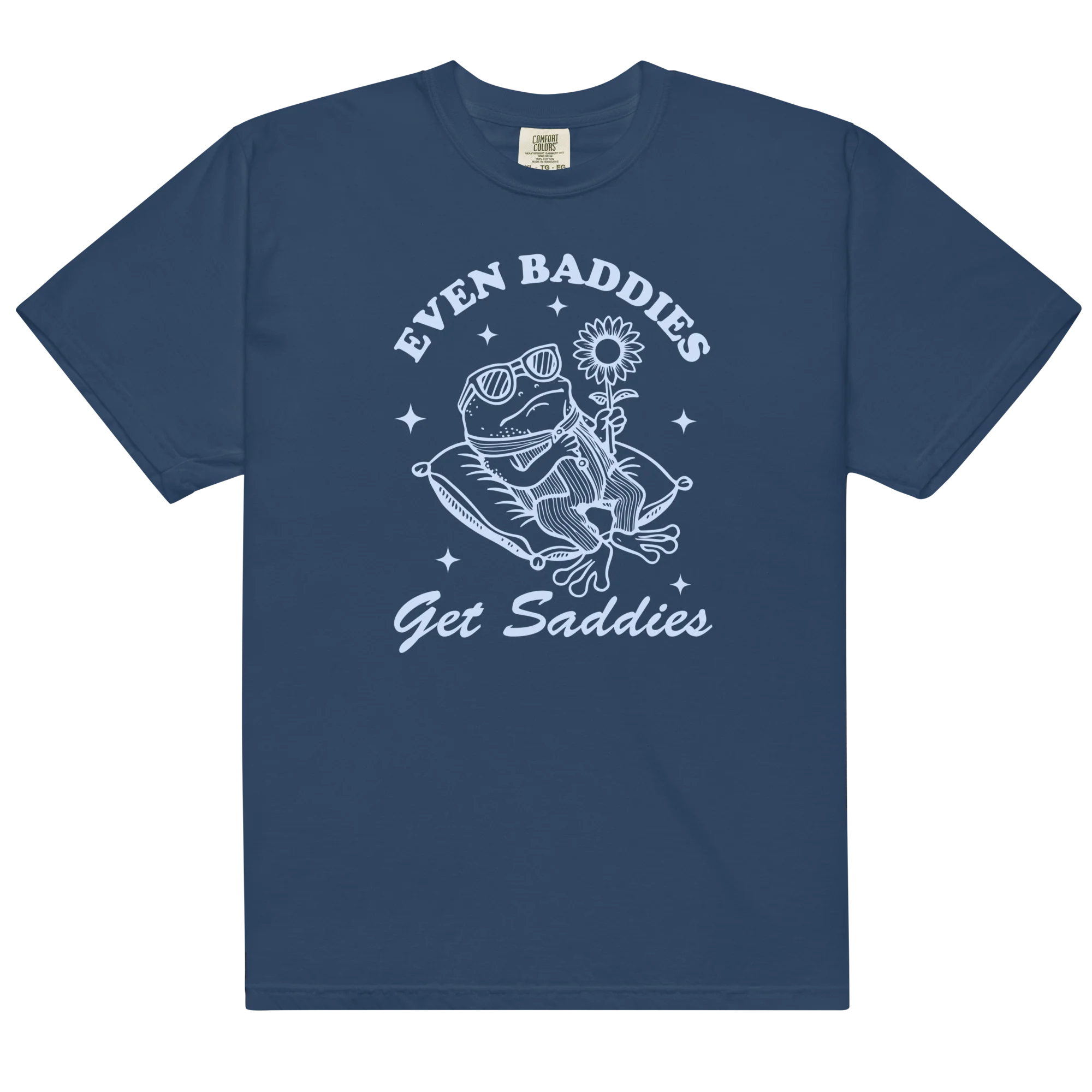 Even Baddies Get Saddies Classic T-Shirt - Image 13