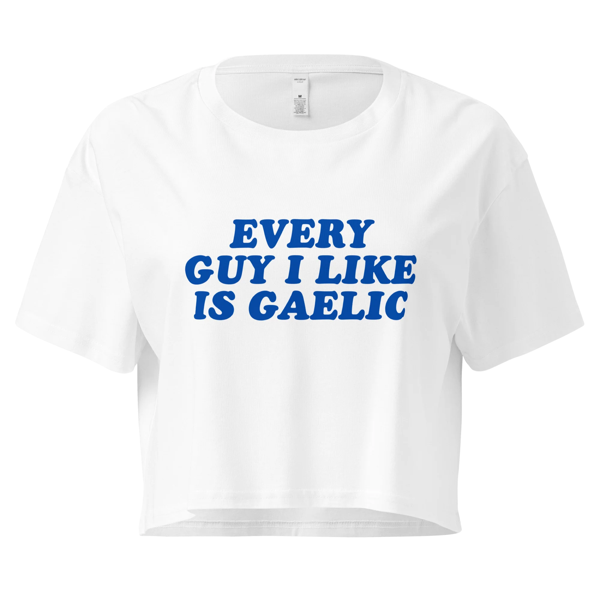 Every Guy I Like Is Gaelic Crop Tee