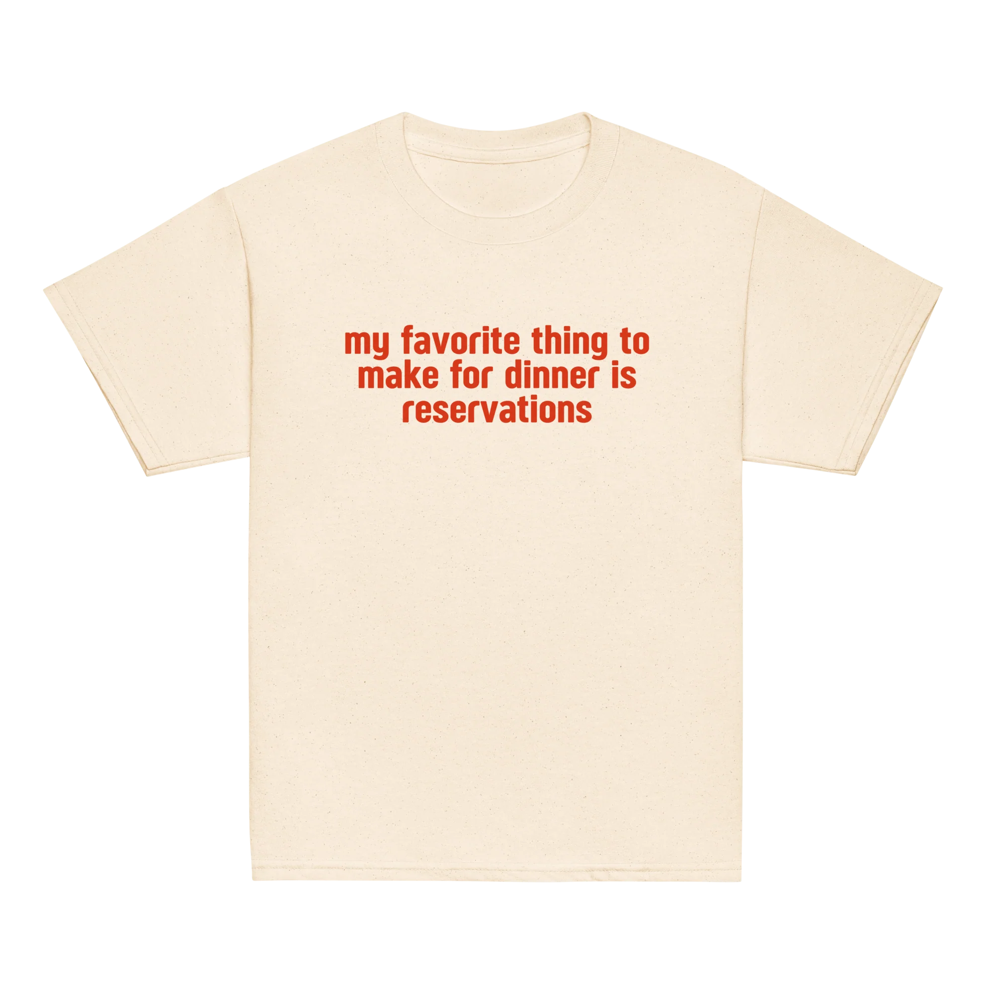 Favorite Thing Make For Dinner is Reservations Baby Tee - Image 6