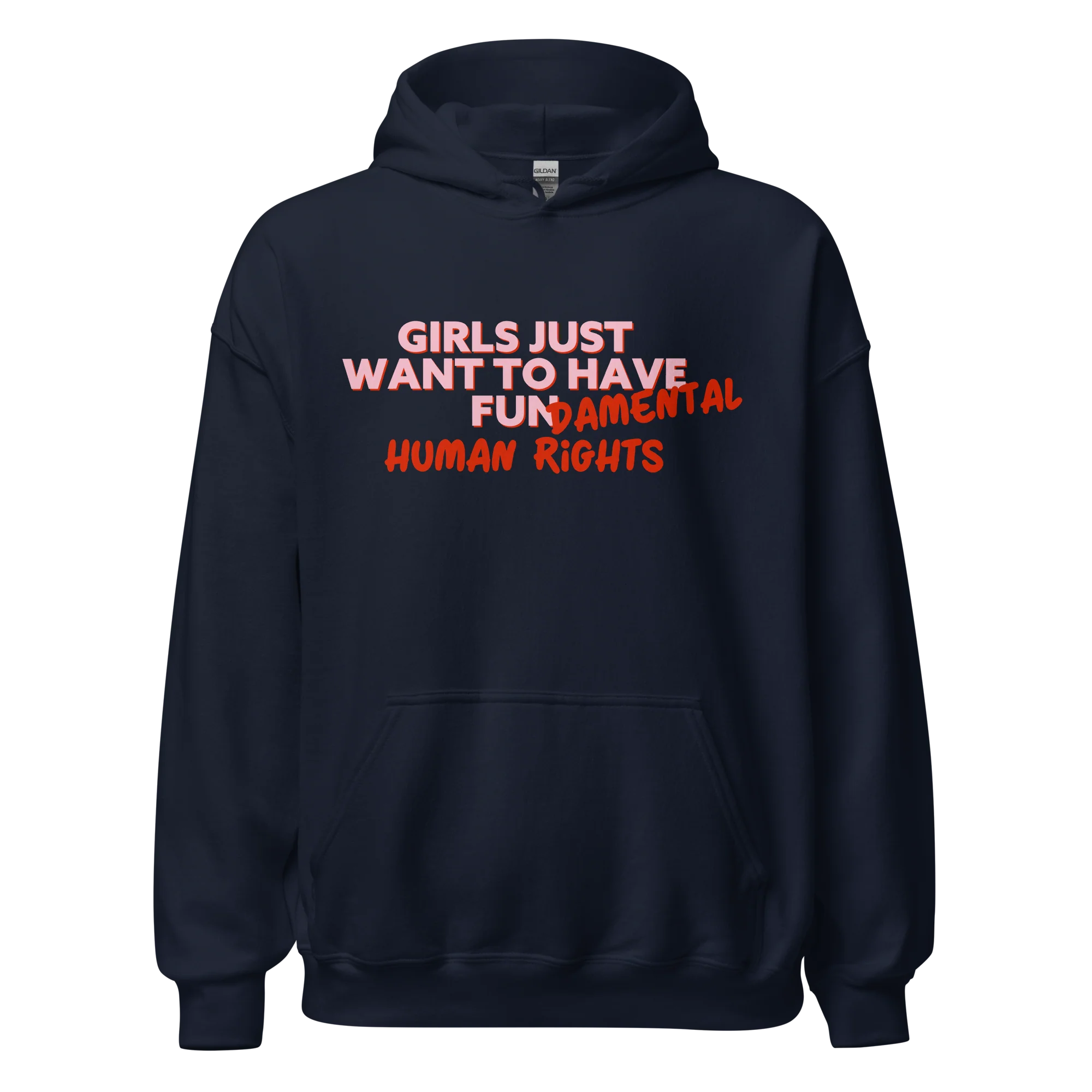 Girls Just Wanna Have Fundamental Human Rights Hoodie