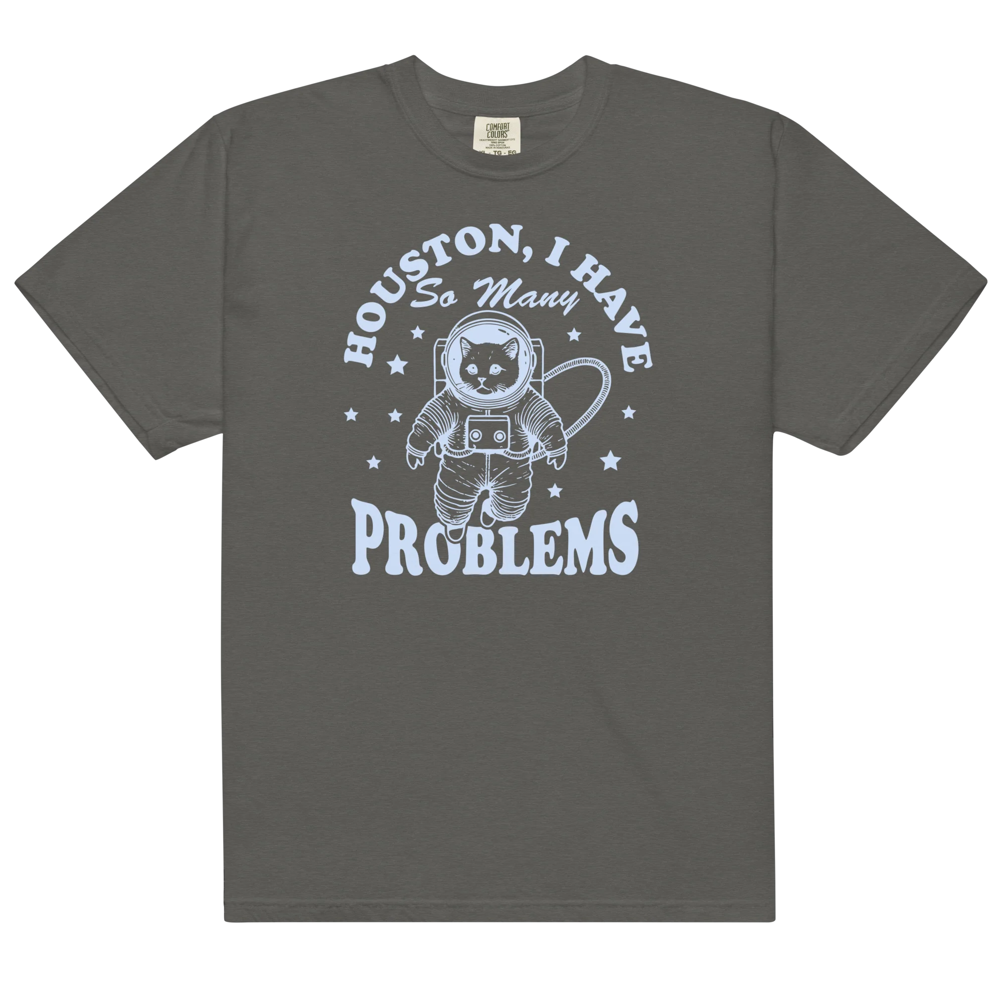 Houston I Have So Many Problems Classic T-Shirt - Image 10