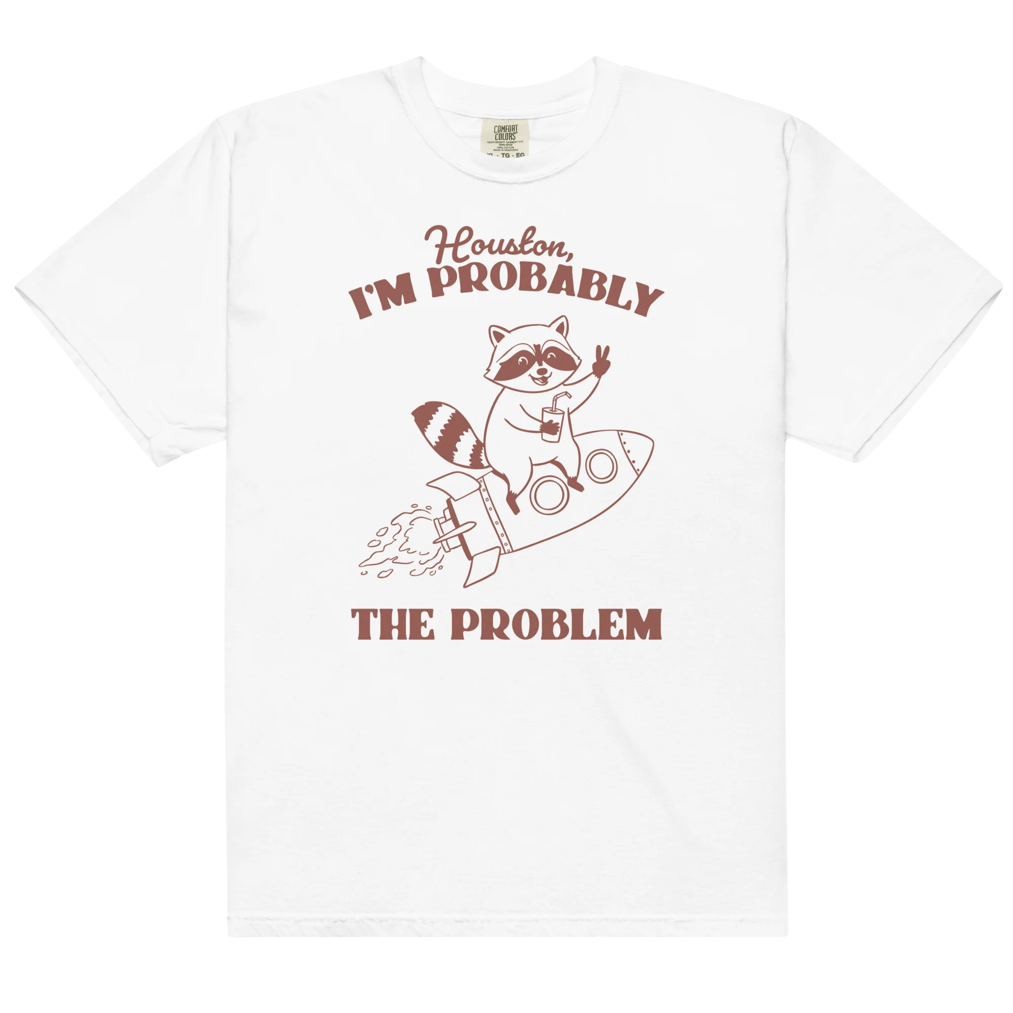 Houston I'm Probably The Problem Classic T-Shirt - Image 3