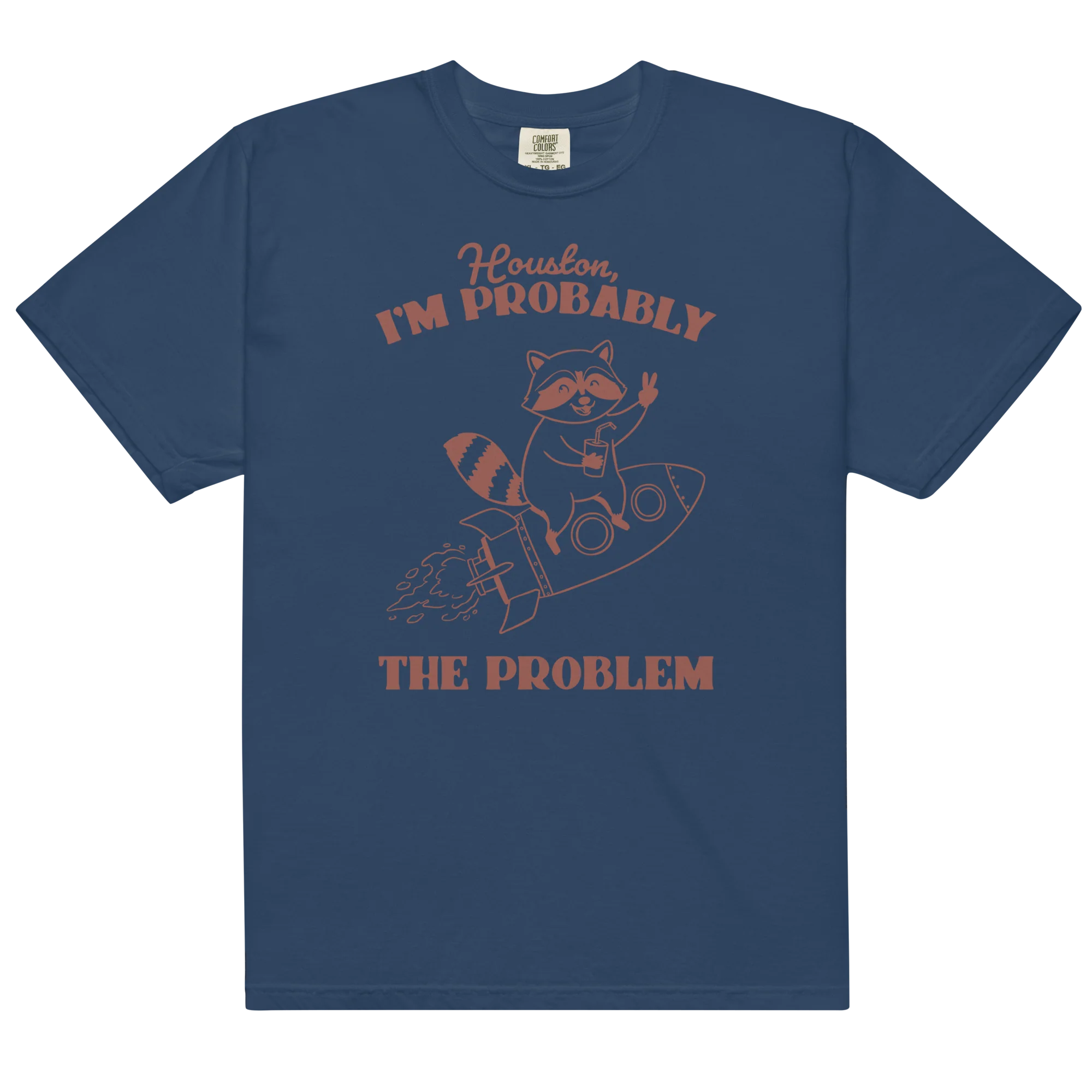 Houston I'm Probably The Problem Classic T-Shirt - Image 4