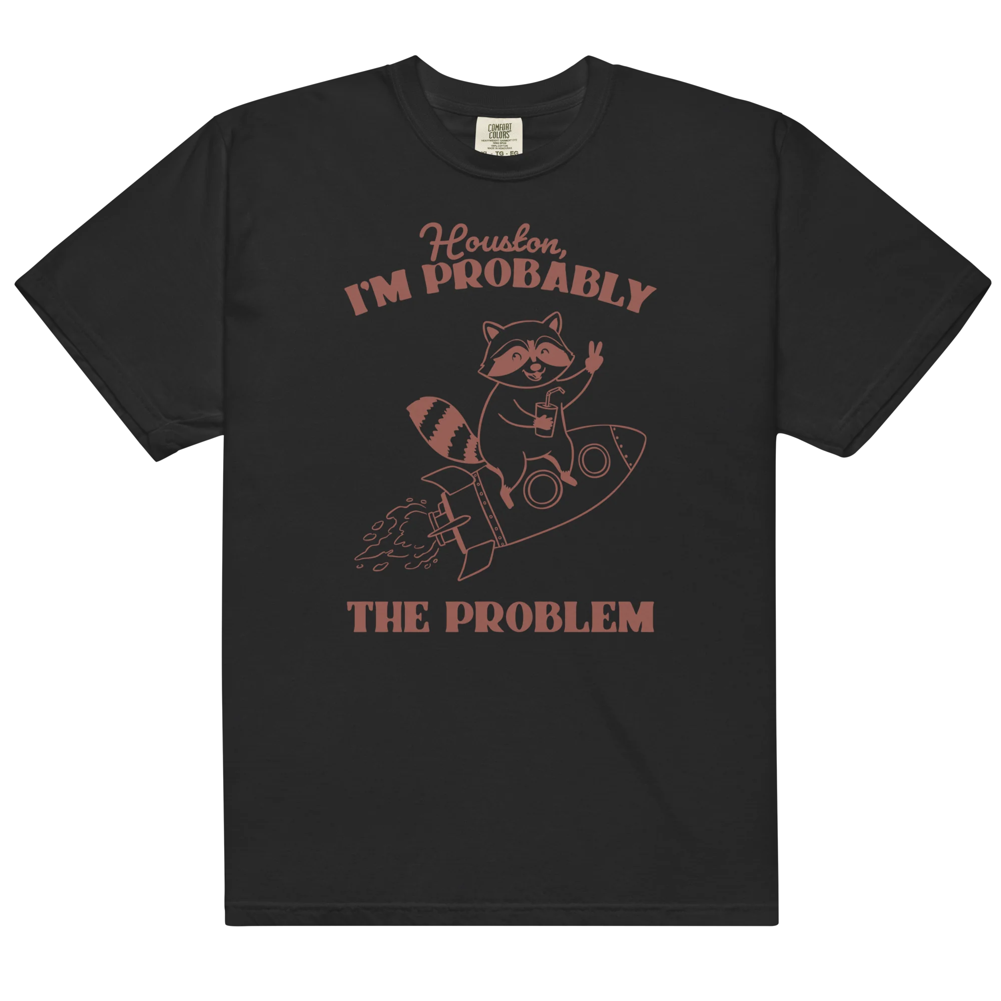 Houston I'm Probably The Problem Classic T-Shirt - Image 7