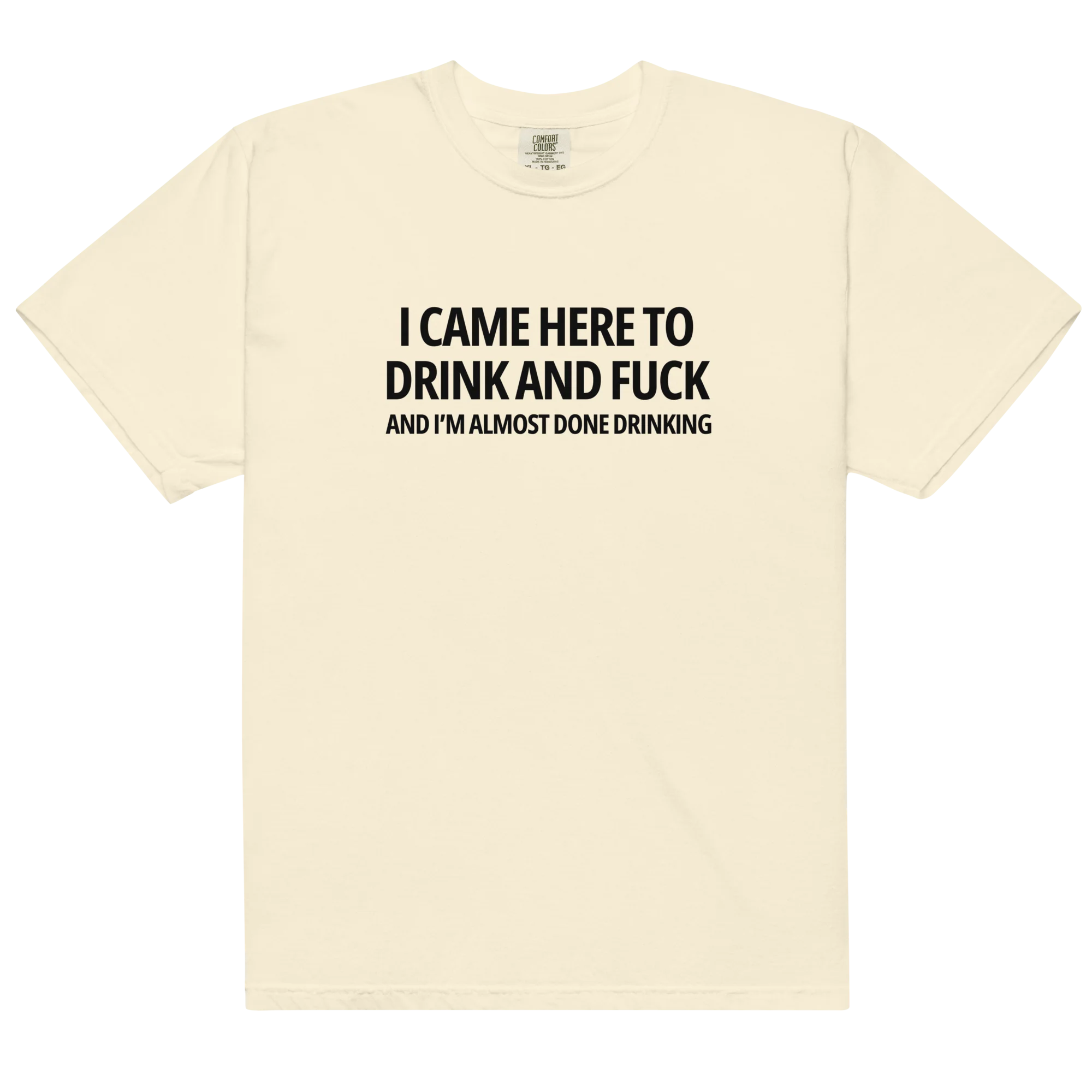 I Came Here to Drink Almost Done Drinking Classic T-Shirt - Image 7