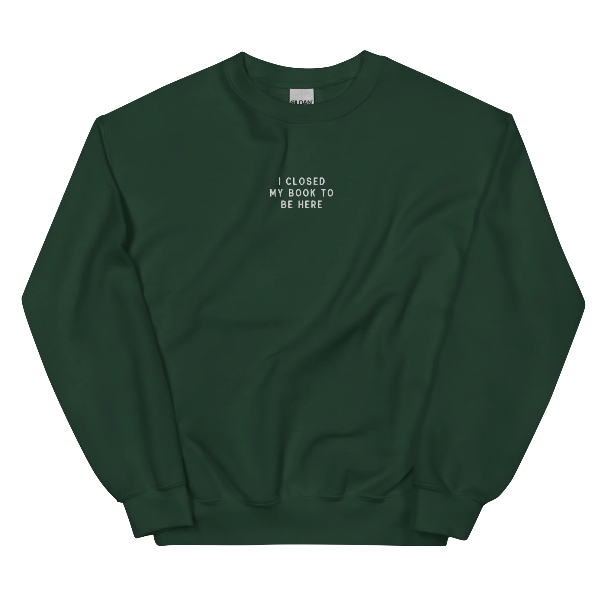 I Closed My Book To Be Here Embroidered Sweatshirt - Image 13