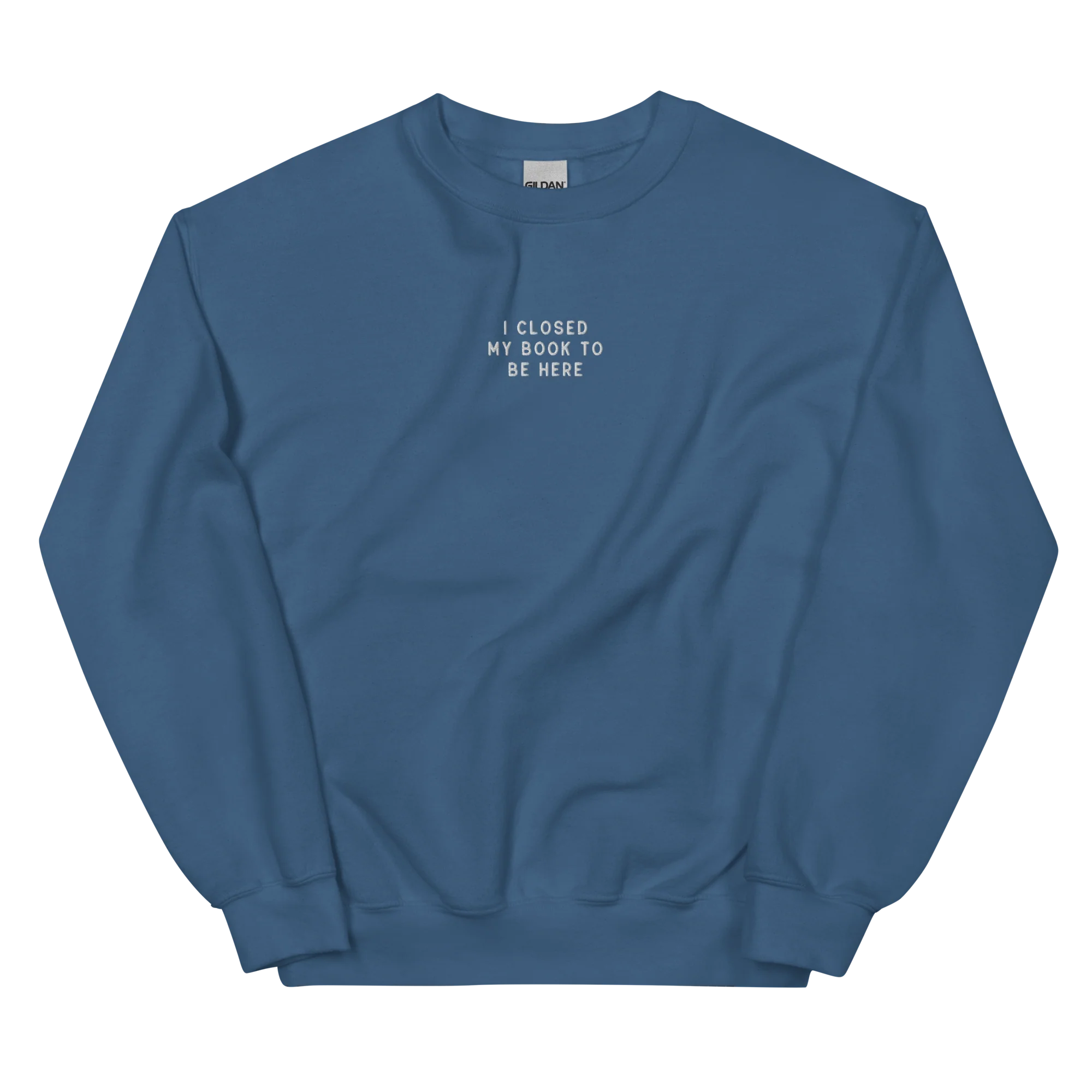 I Closed My Book To Be Here Embroidered Sweatshirt - Image 5