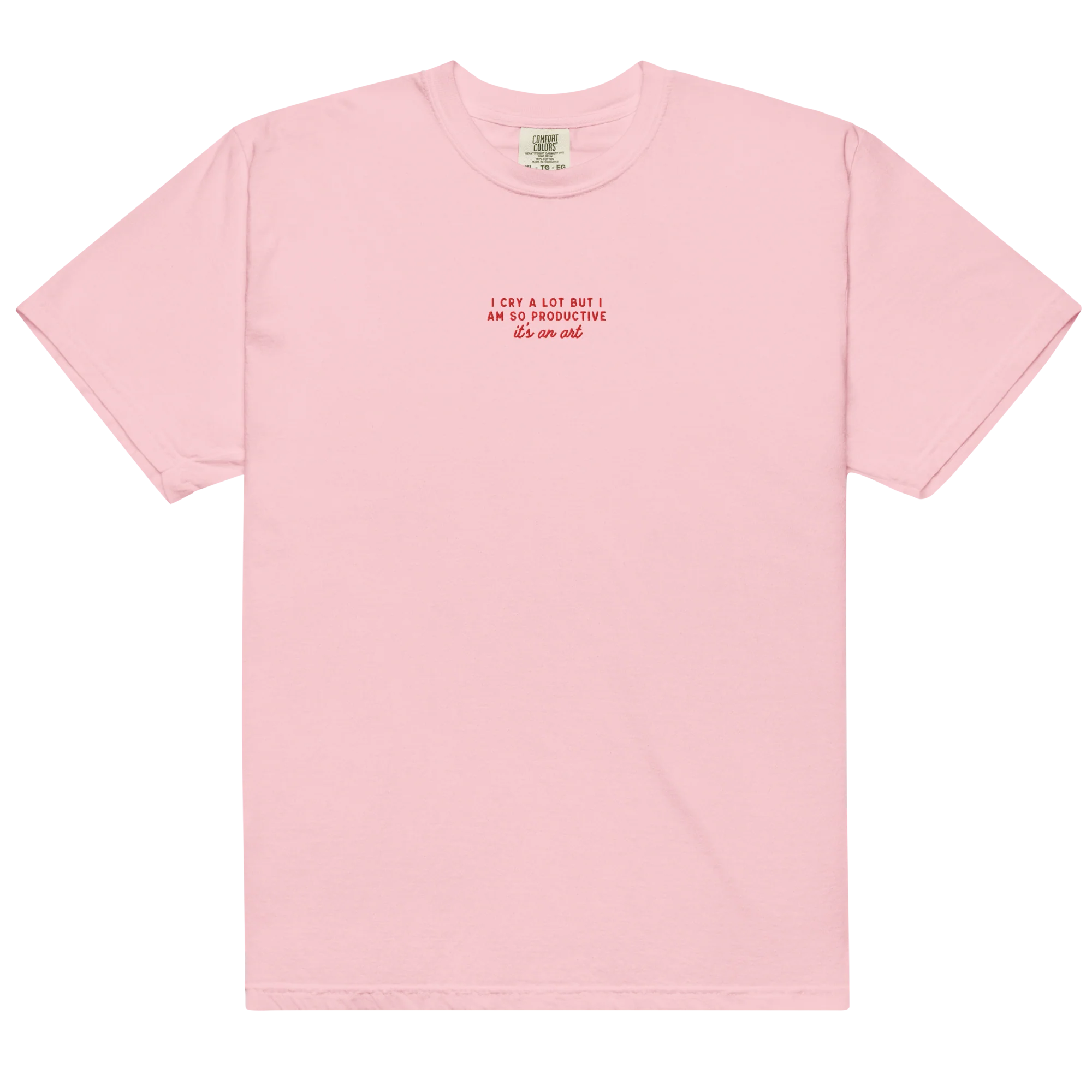 I Cry a Lot But I Am So Productive Embroidered Classic T-Shirt - Image 11
