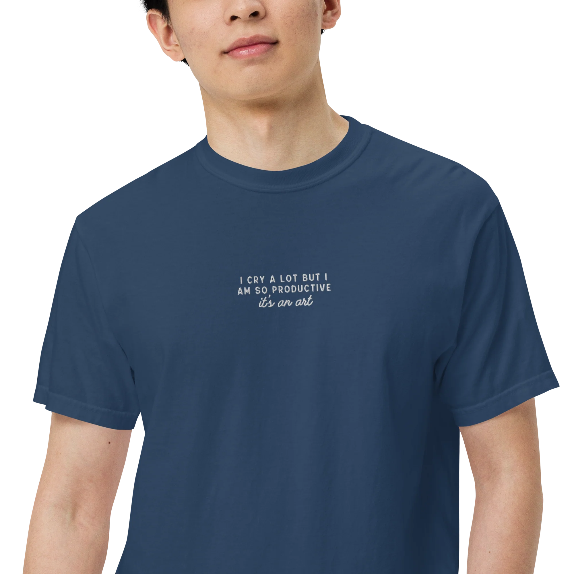 I Cry a Lot But I Am So Productive Embroidered Classic T-Shirt - Image 7