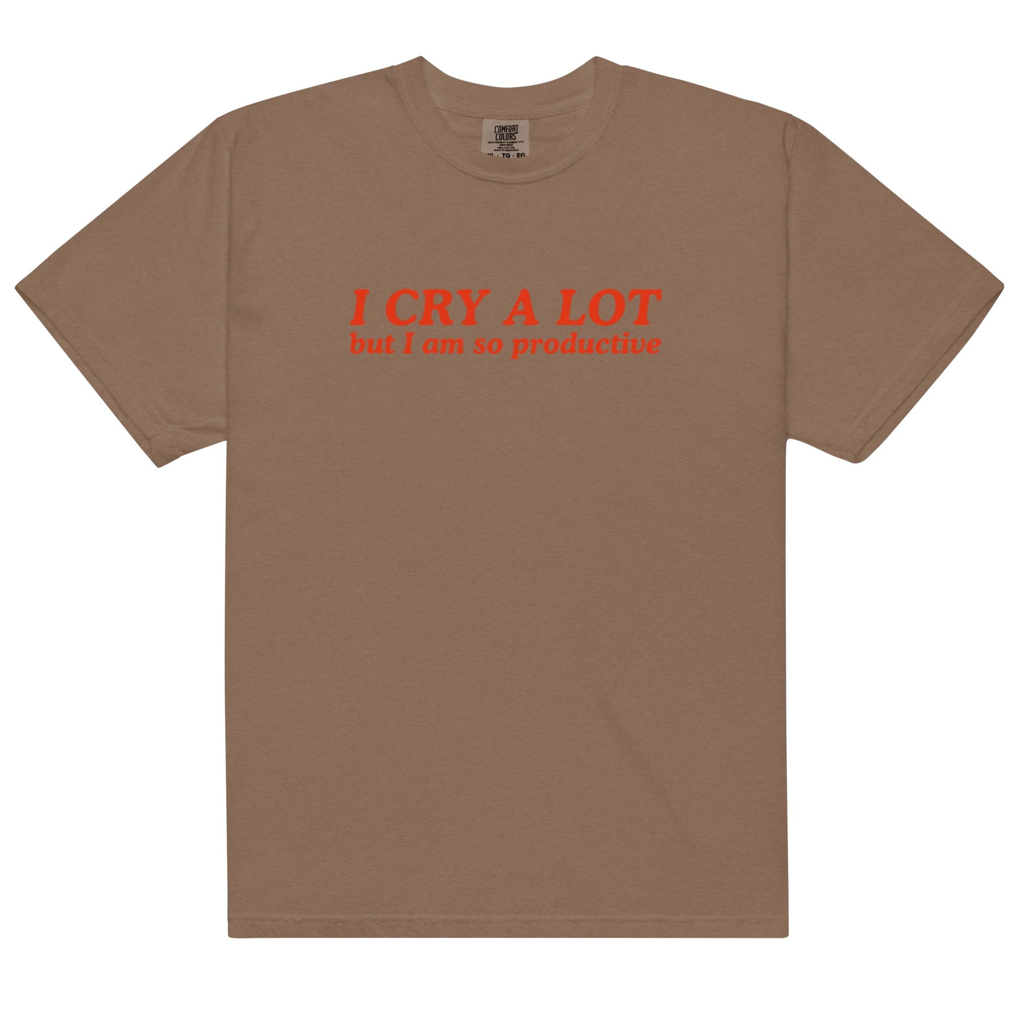 I Cry a Lot But I Am So Productive Classic T-Shirt - Image 9