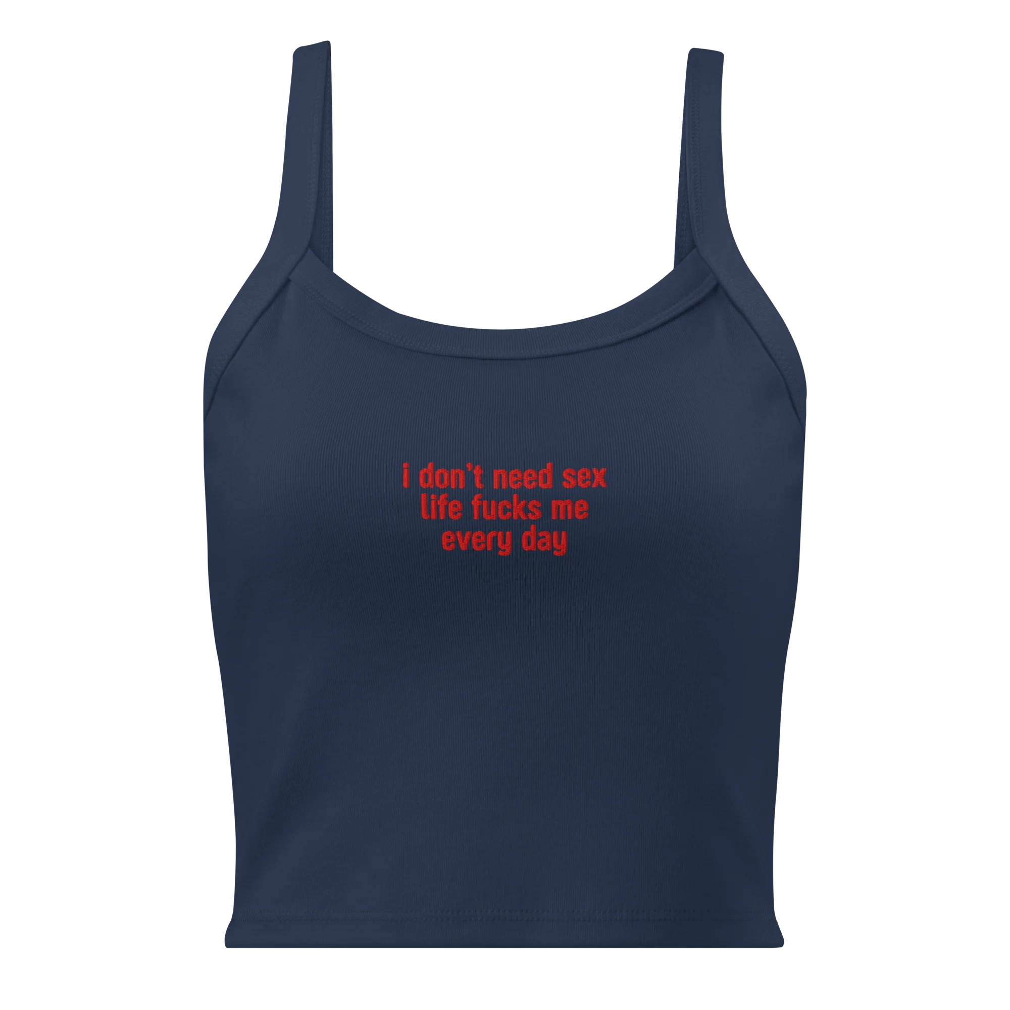 I Don't Need Sex Rib Embroidered Tank Top