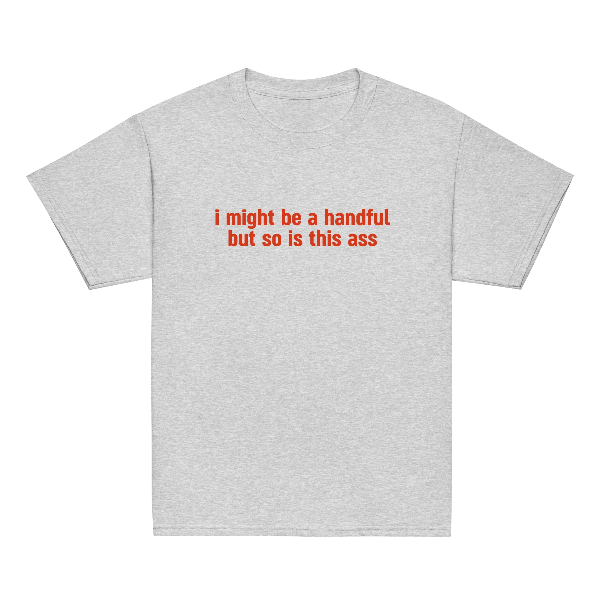 I Might Be a Handful So is This Ass Baby Tee - Image 7