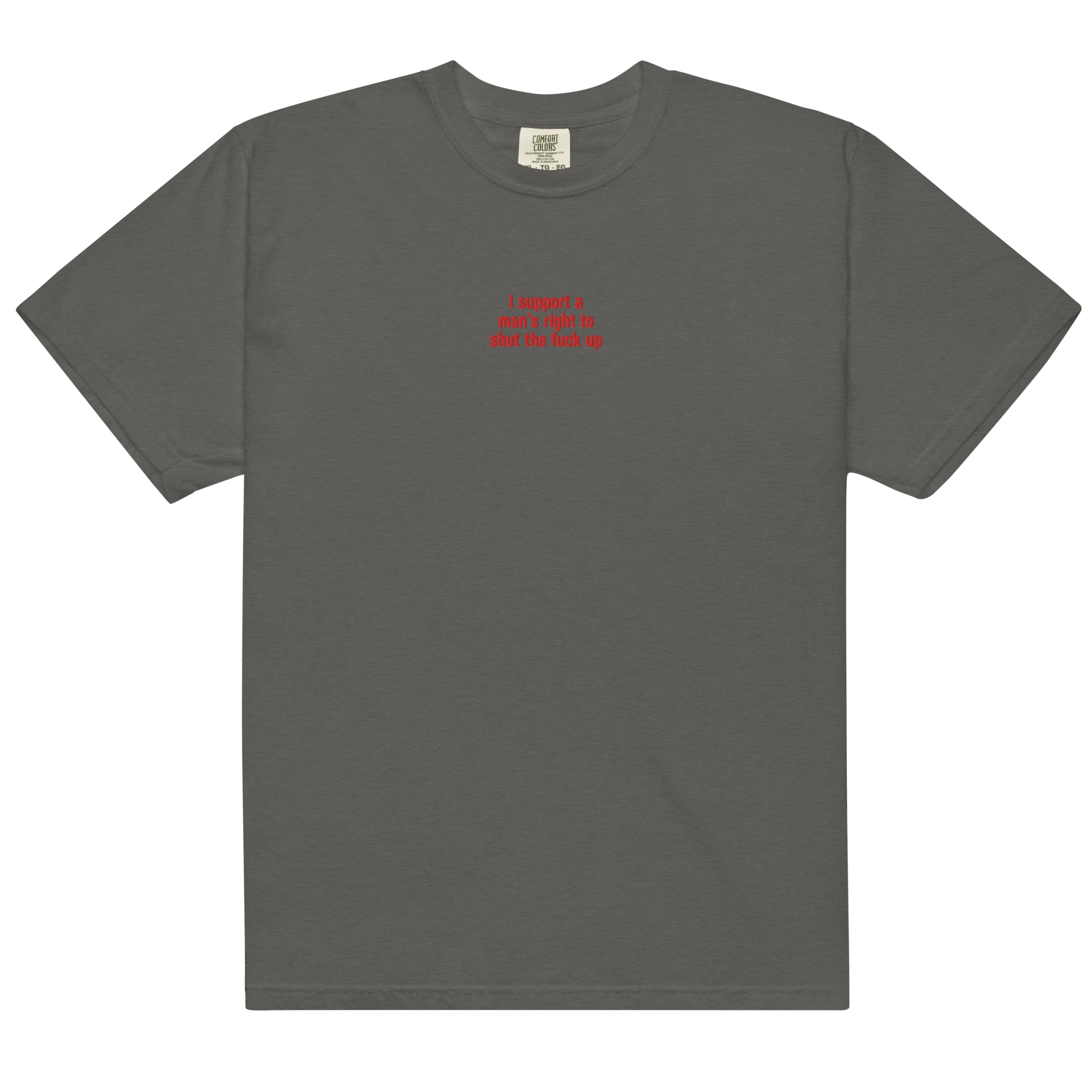 I Support a Man's Right to STFU Embroidered Classic T-Shirt - Image 7